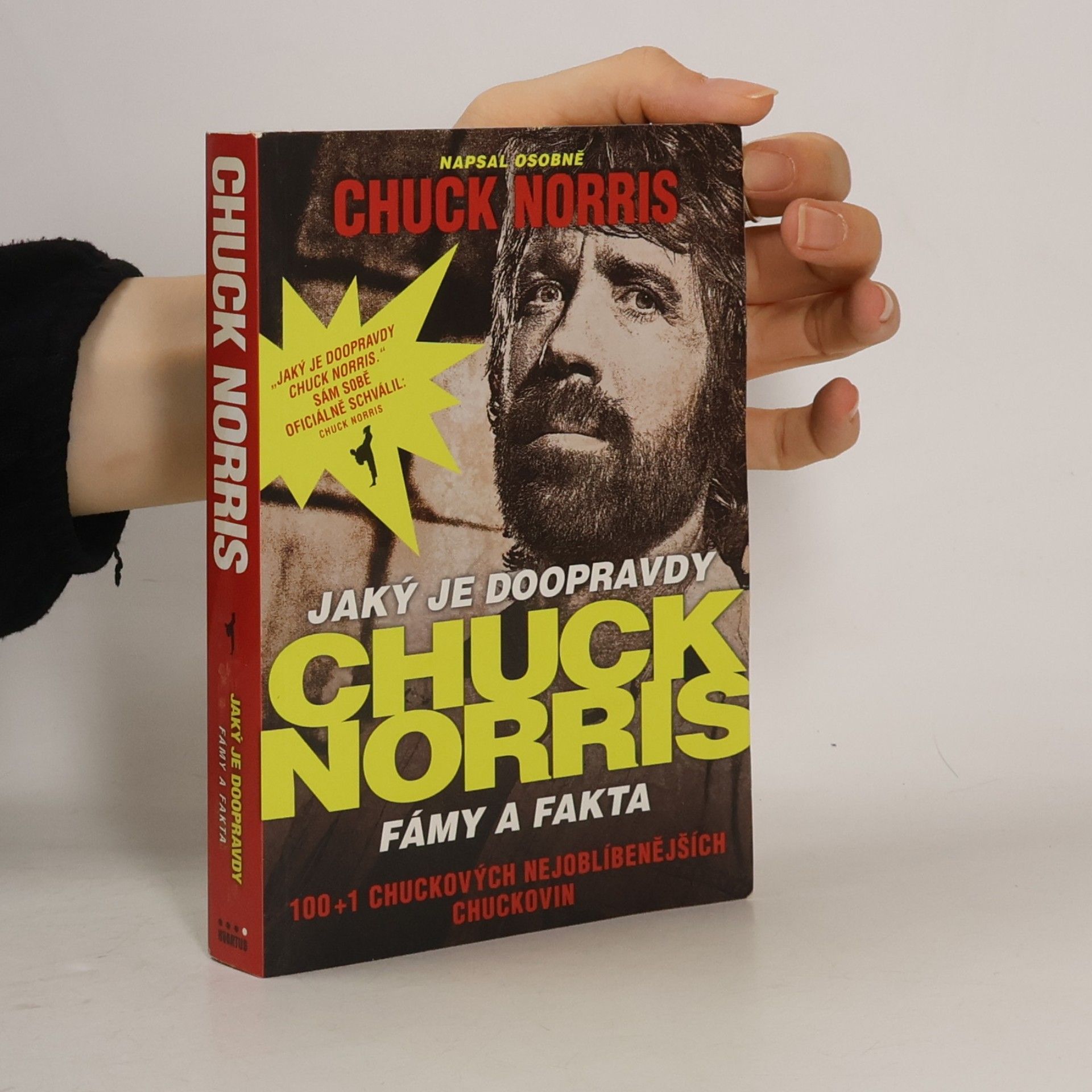 Jaký je doopravdy Chuck Norris: Fámy a fakta : 100+1 Chuckových nejoblíbenějších chuckovin