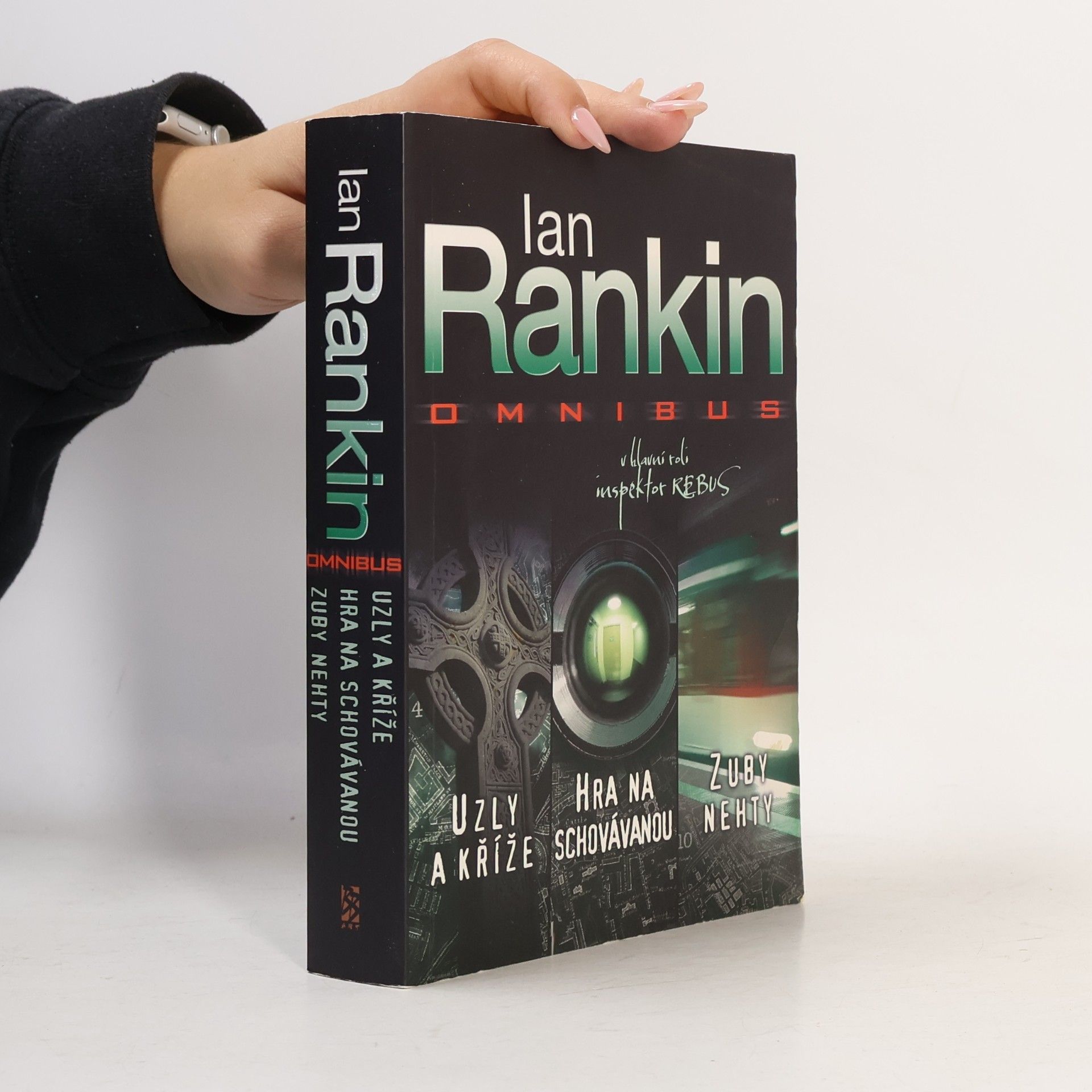 Ian Rankin Uzly a kříže. Hra na schovávanou. Zuby nehty.