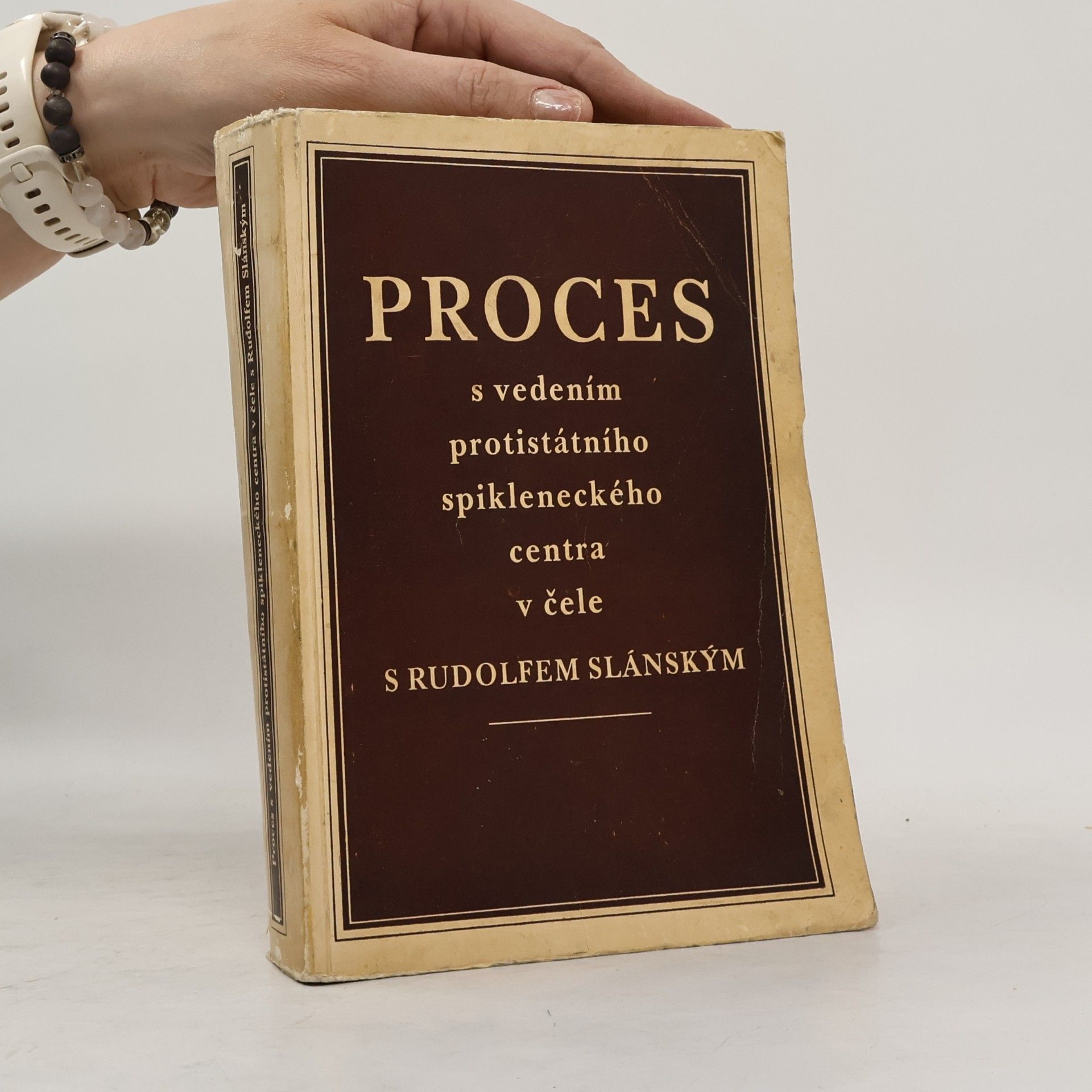 Various authors Proces s vedením protistátního spikleneckého centra v čele s Rudolfem Slánským