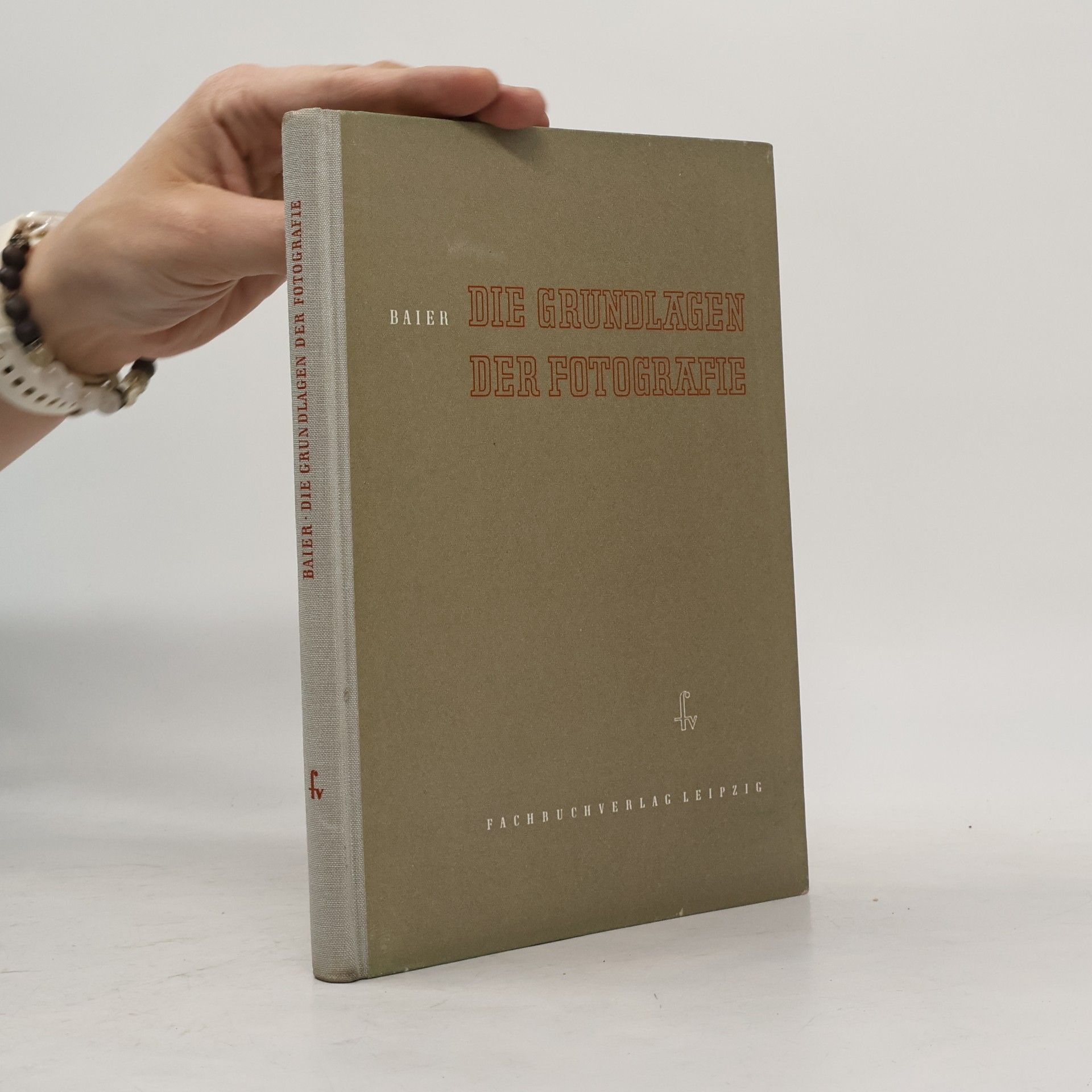 Wolfgang Baier Die Grundlagen der Fotografie