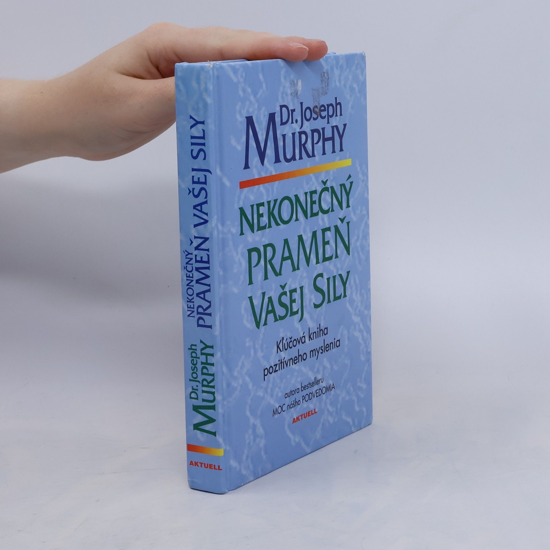 Joseph Murphy Nekonečný prameň vašej sily