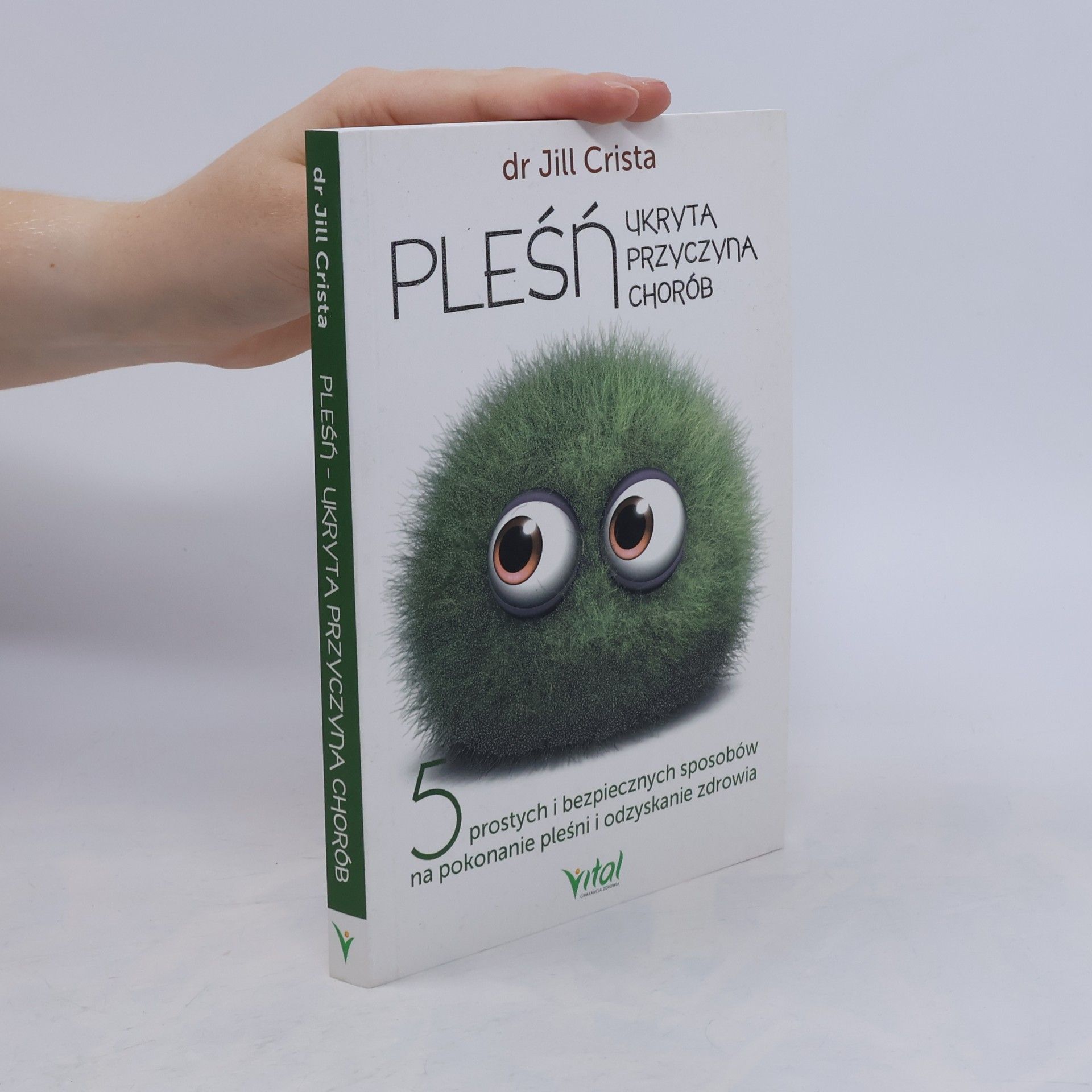 Jill Crista Pleśń - ukryta przyczyna chorób