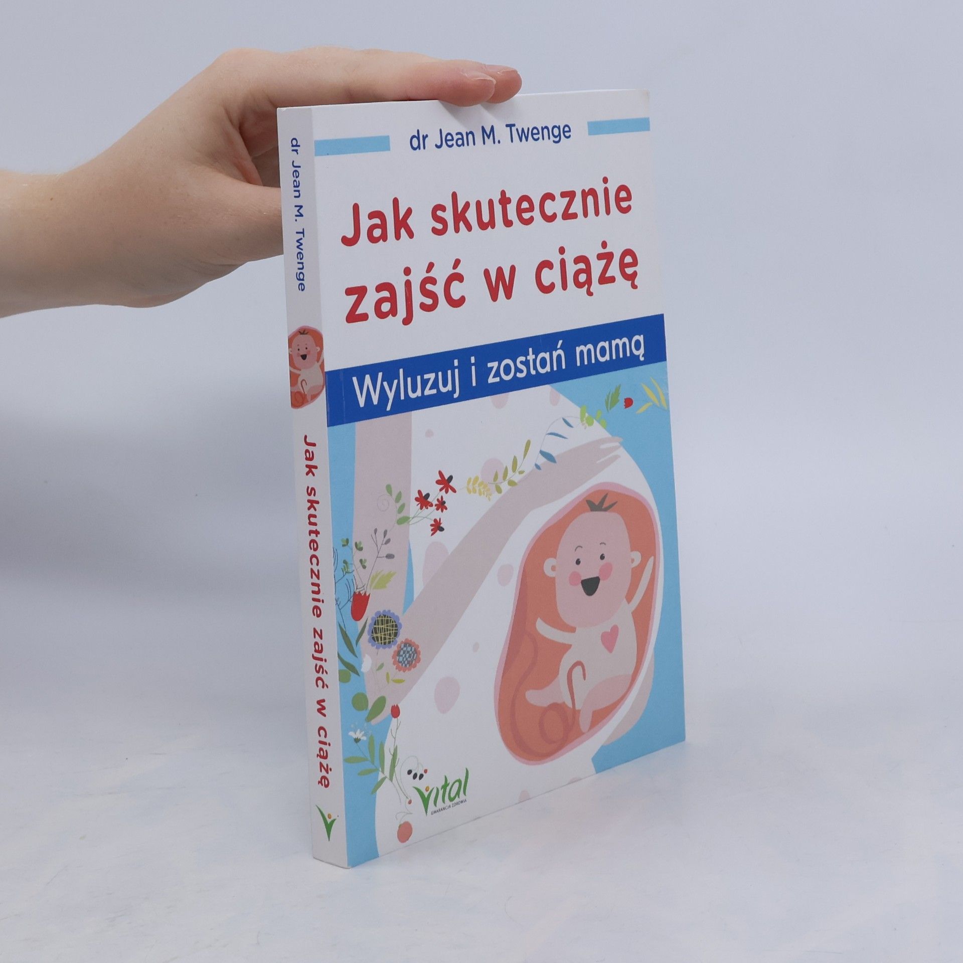 Jean M. Twenge Jak skutecznie zajść w ciążę
