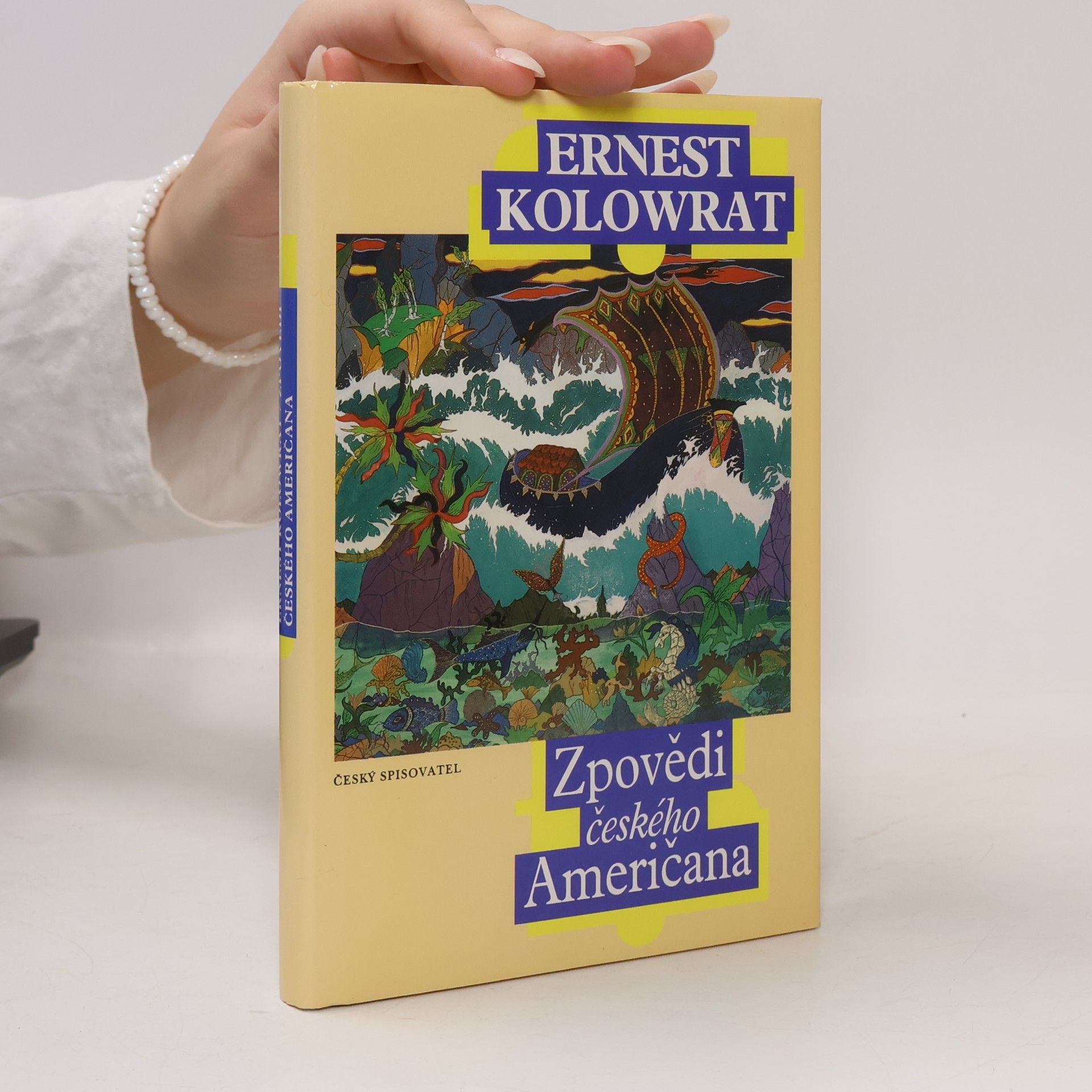 Ernest Kolowrat Zpovědi českého Američana