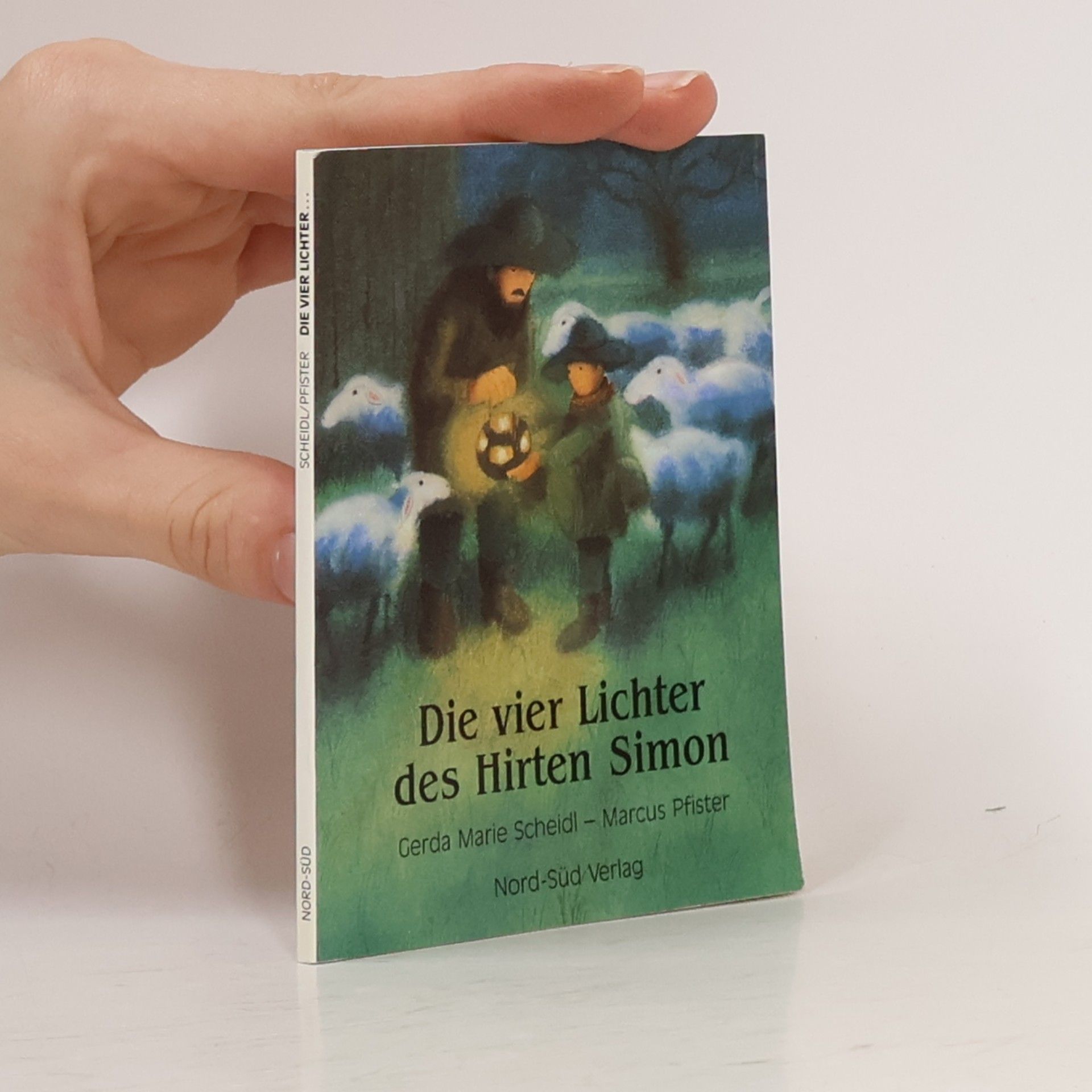 Gerda Marie Scheidl Die vier Lichter des Hirten Simon.