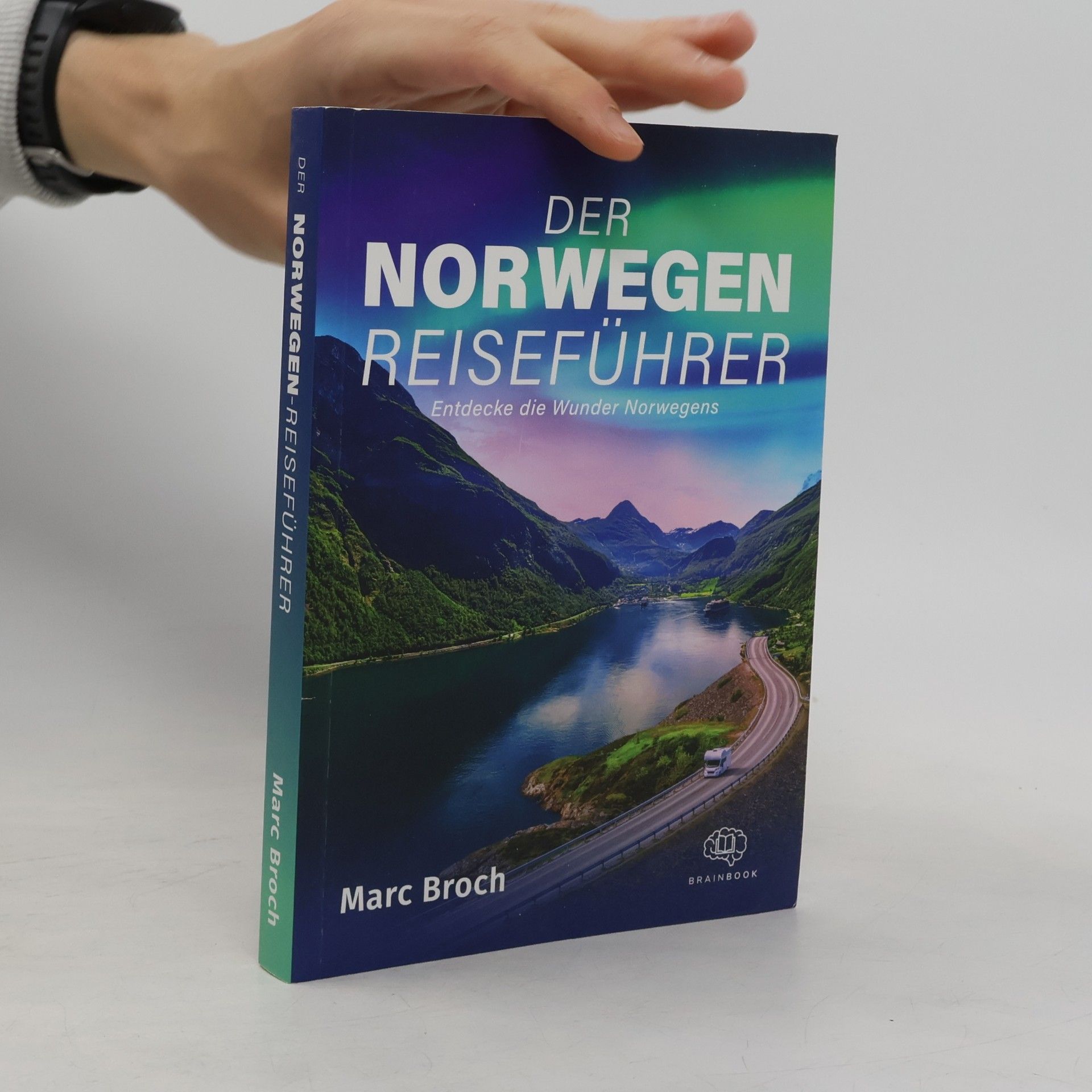 Marc Broch Der Norwegen-Reiseführer