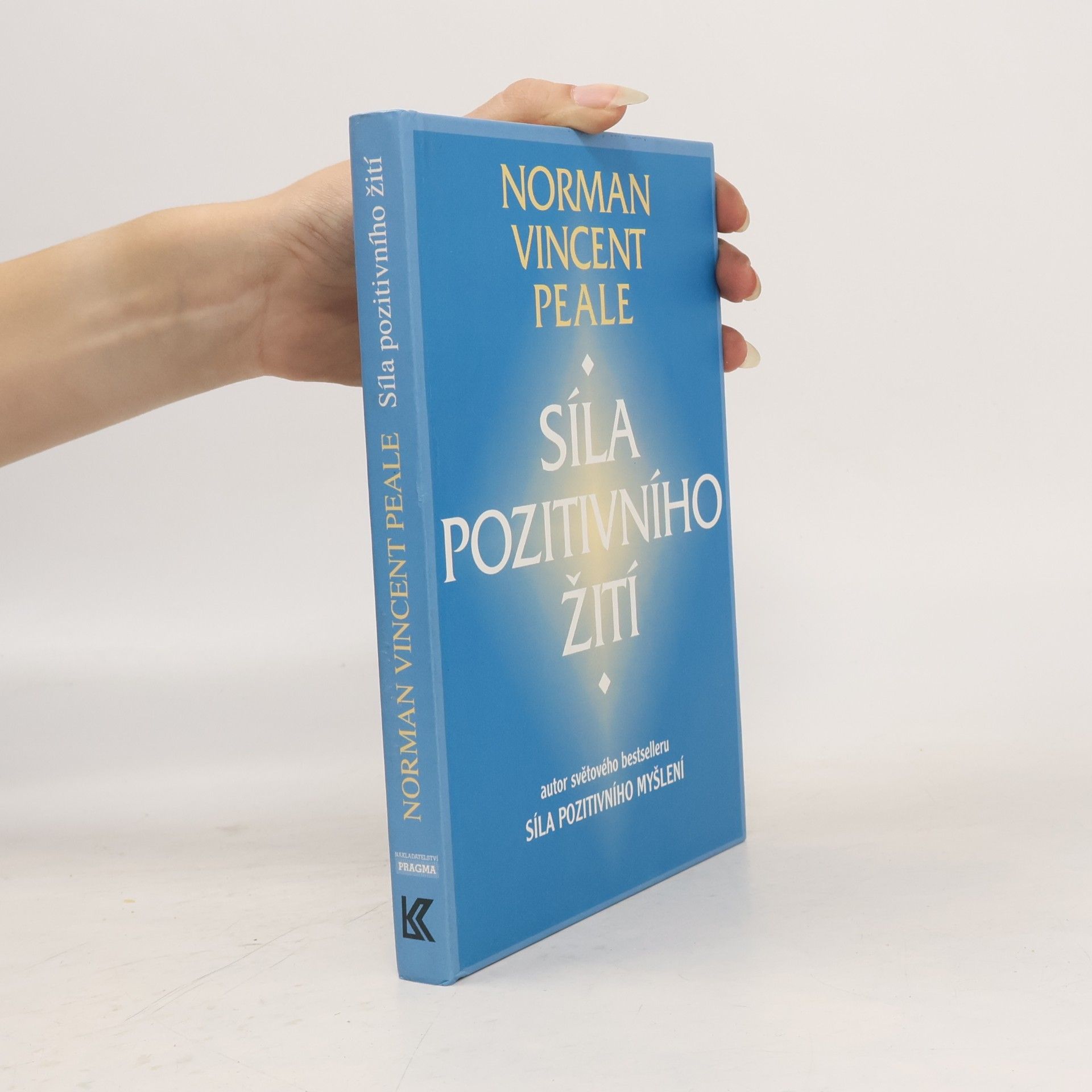 Norman Vincent Peale Síla pozitivního žití