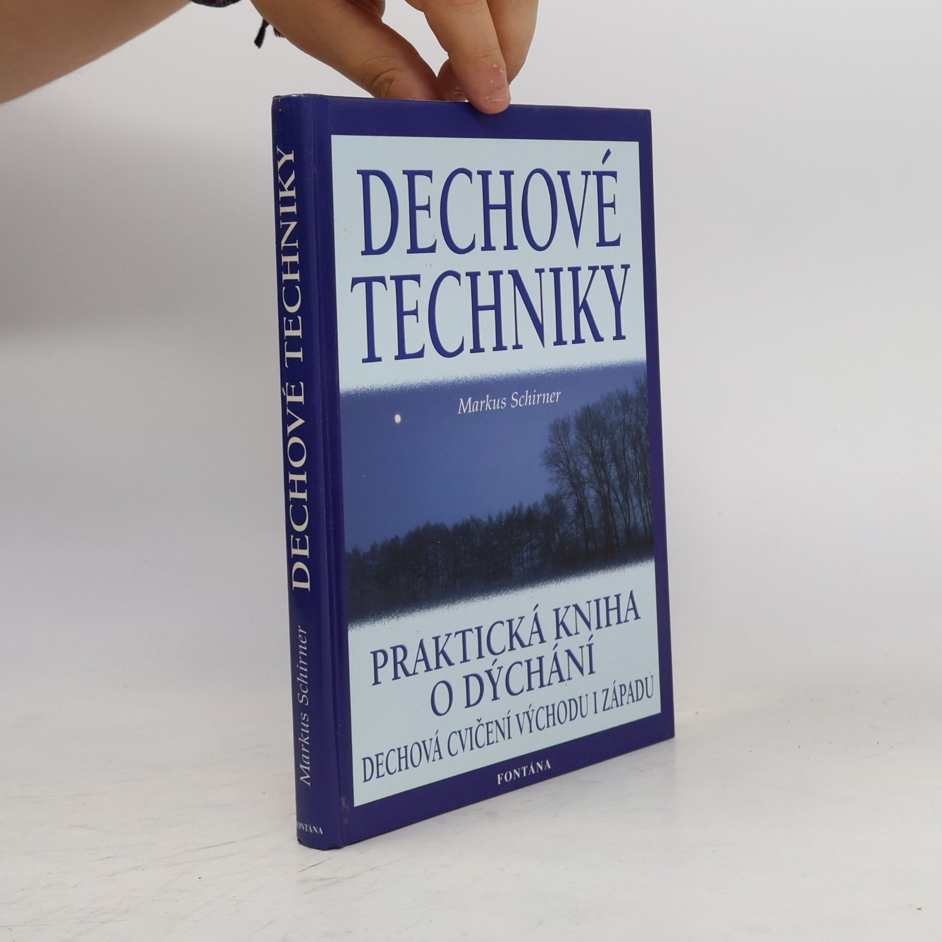 Markus Schirner Dechové techniky: Praktická kniha o dýchání