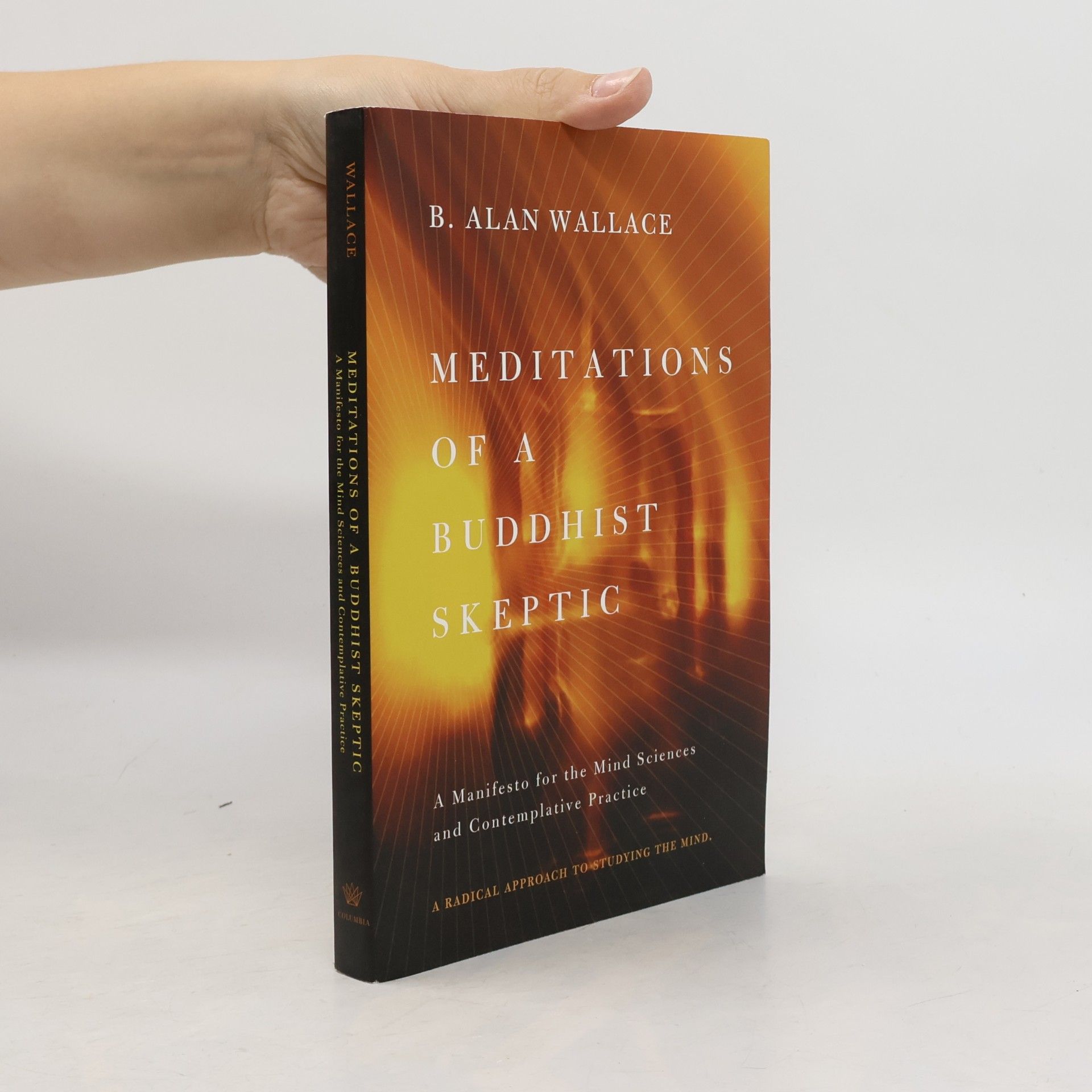 Wallace Alan B. Meditations of a Buddhist Skeptic