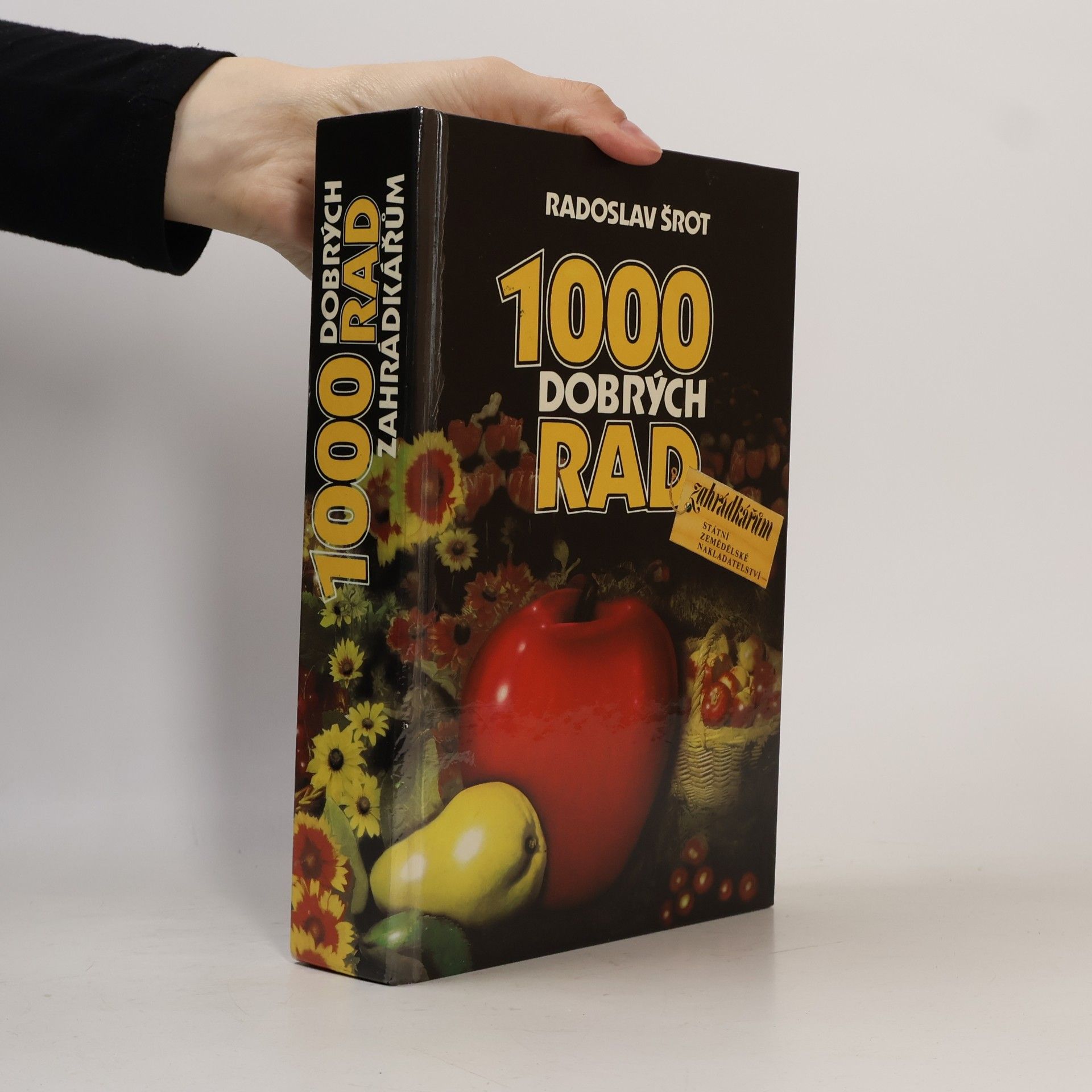 Radoslav Šrot 1000 dobrých rad zahrádkářům