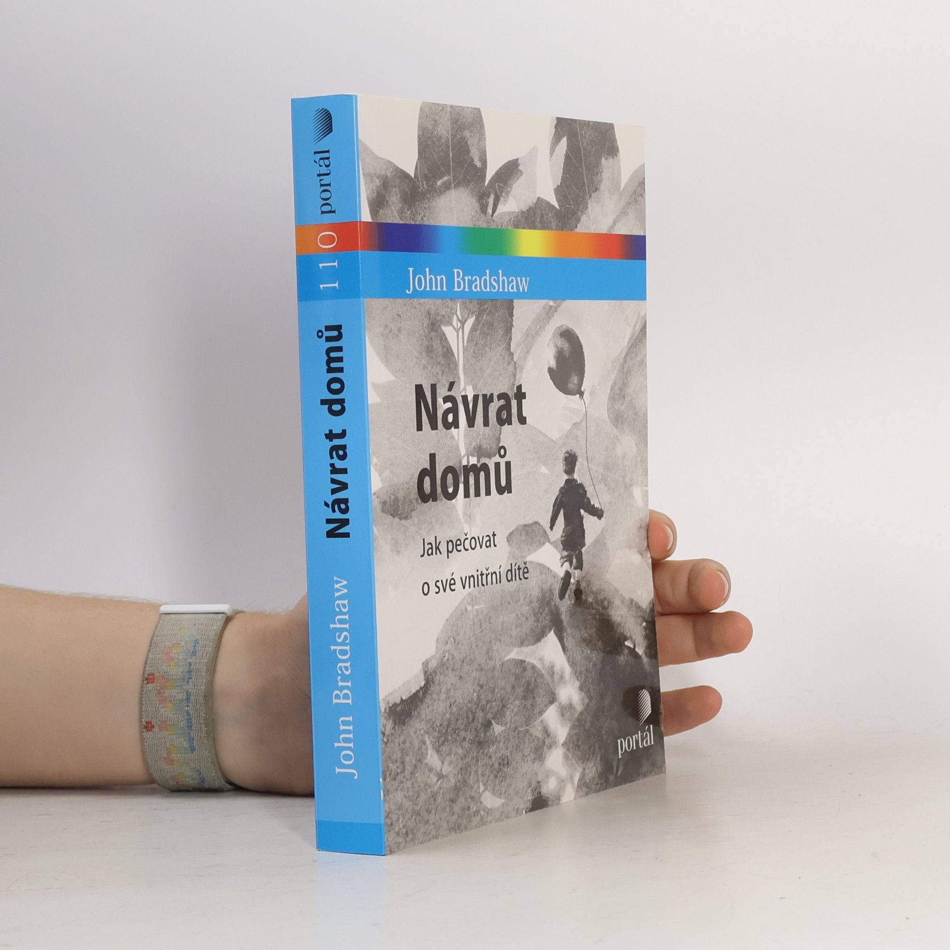 John Bradshaw Návrat domů : jak pečovat o své vnitřní dítě