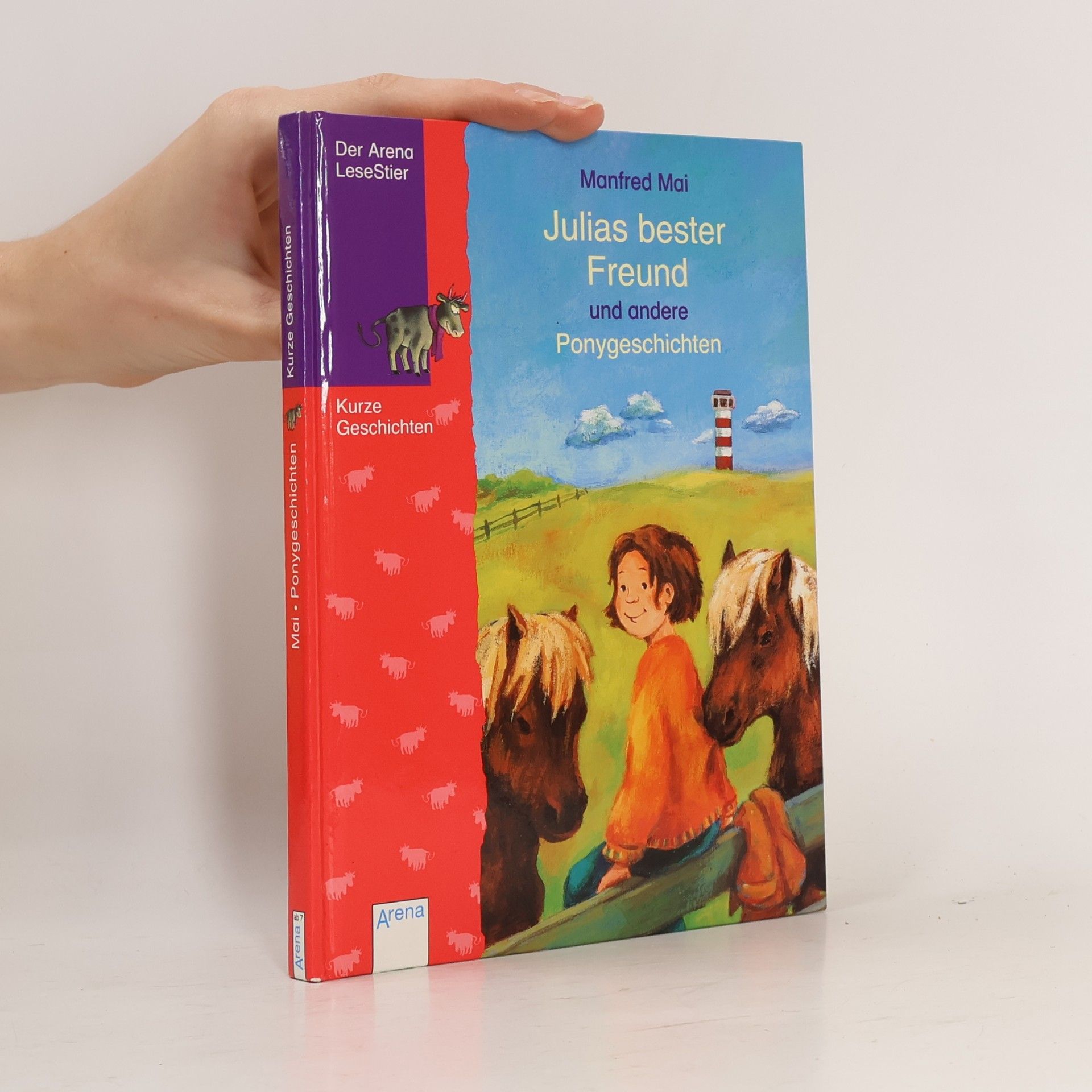 Manfred Mai Julias bester Freund und andere Ponygeschichten