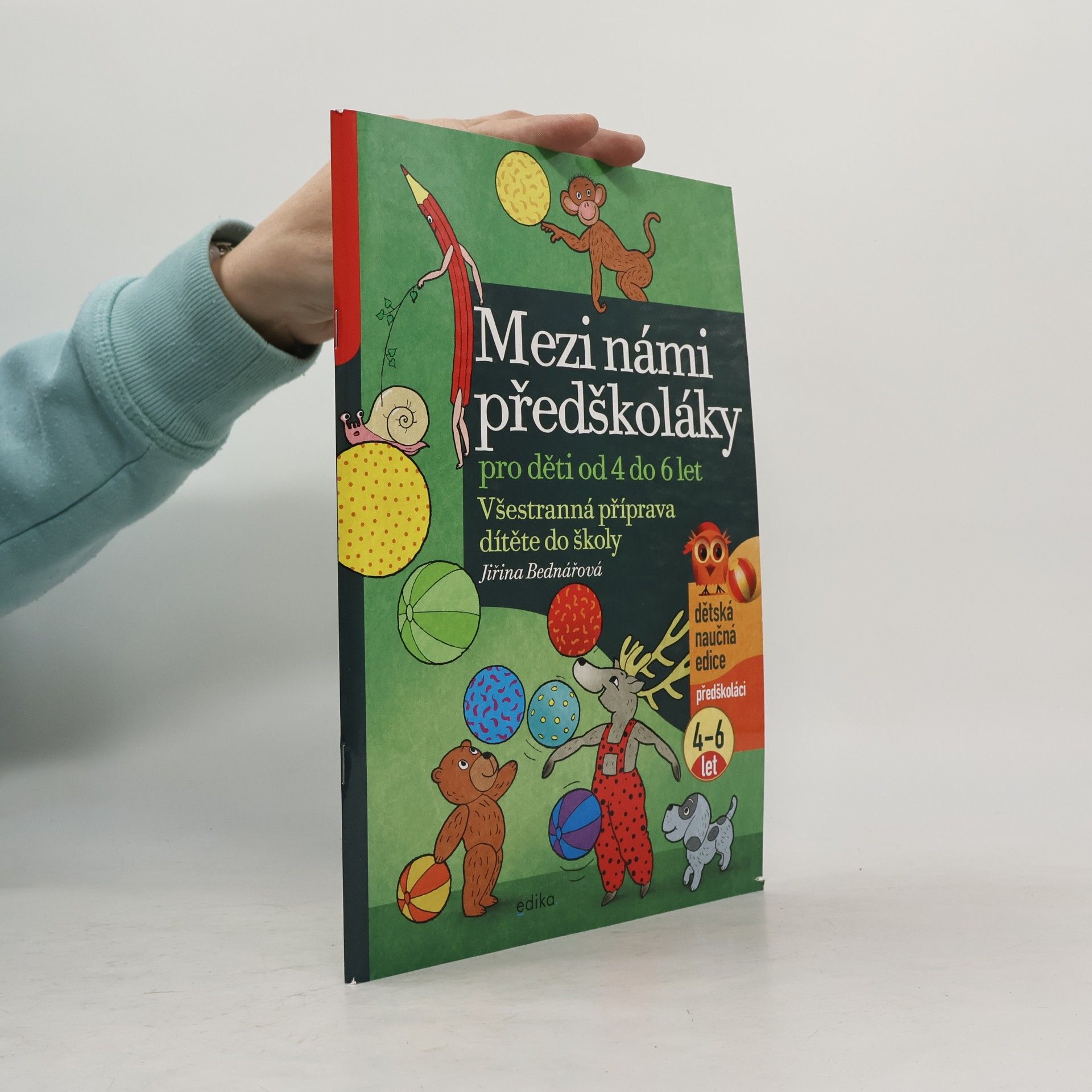 Jiřina Bednářová Mezi námi předškoláky. Všestranná příprava dítěte do školy: pro děti od 4 do 6 let