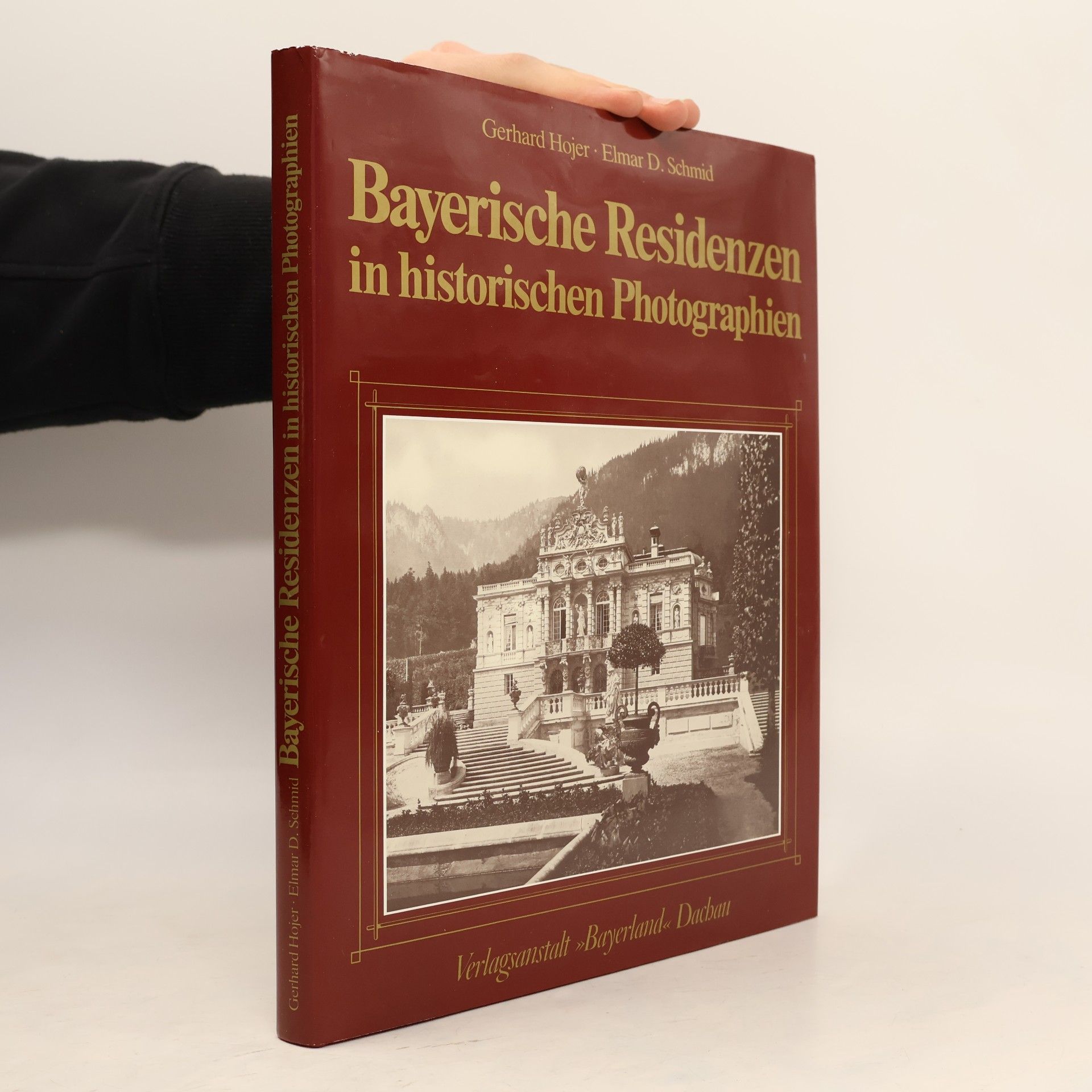 Gerhard Hojer Bayerische Residenzen in historischen Photographien