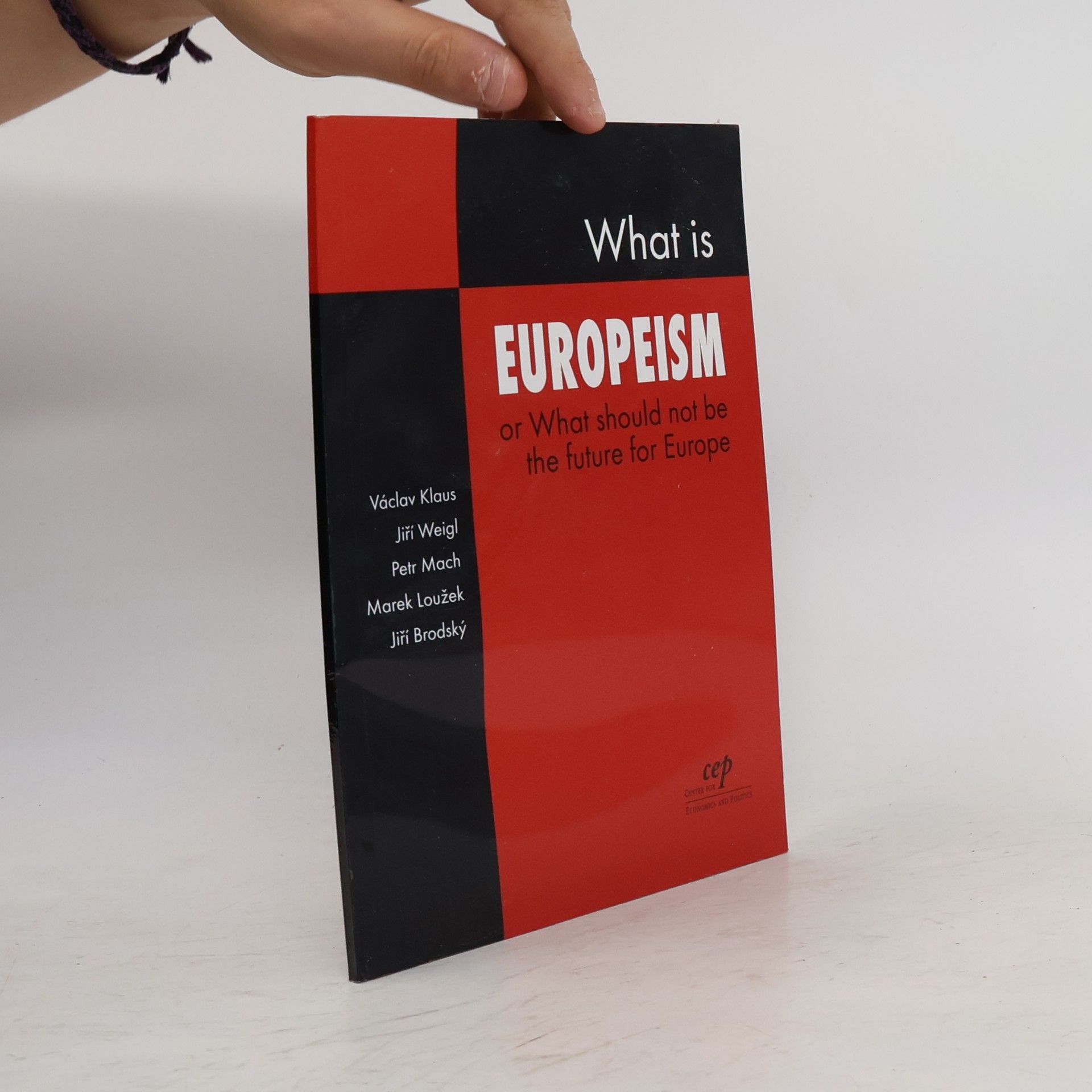 Václav Klaus What is Europeism, or, What should not be the future for Europe
