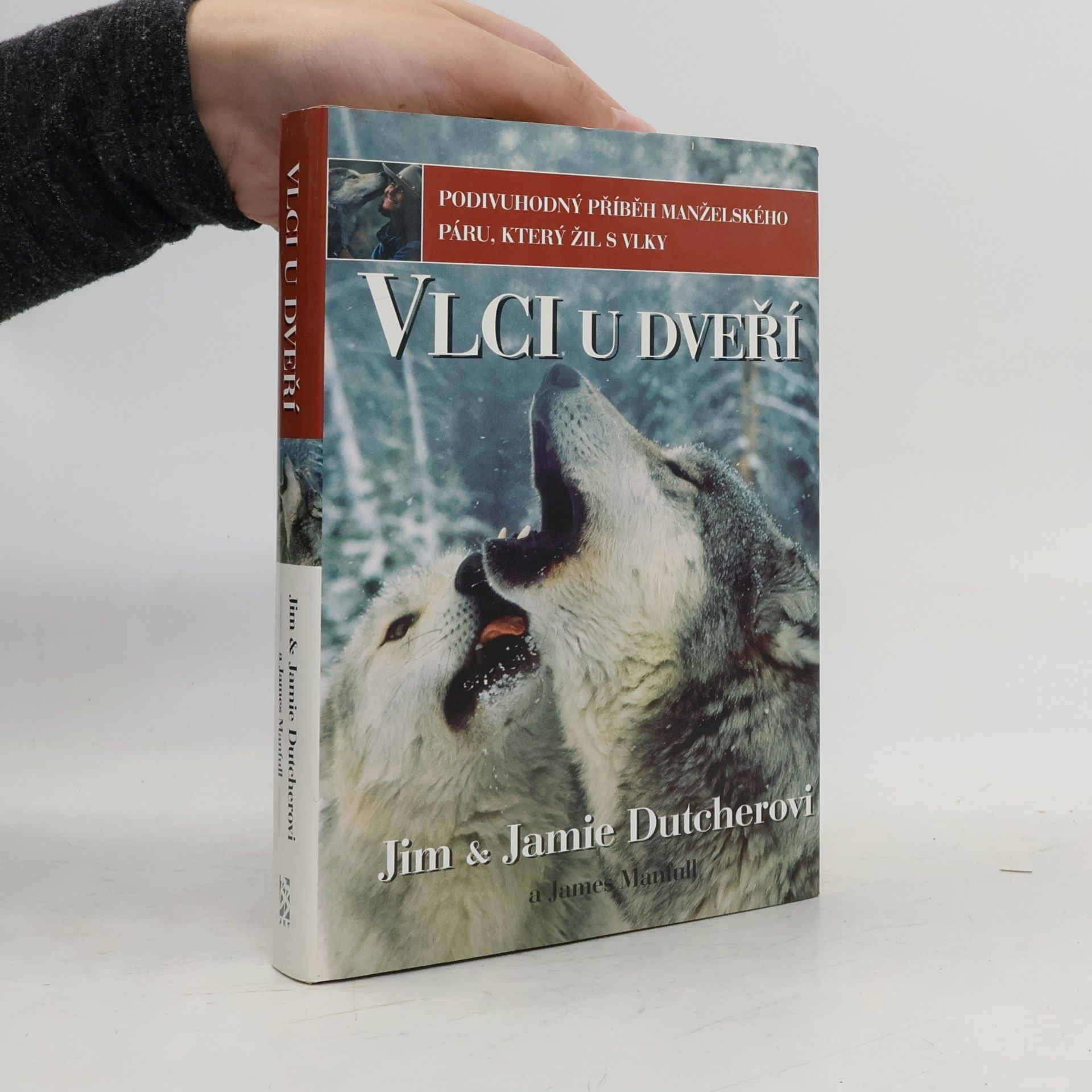 James Manfull Vlci u dveří. Podivuhodný příběh manželského páru, který žil s vlky