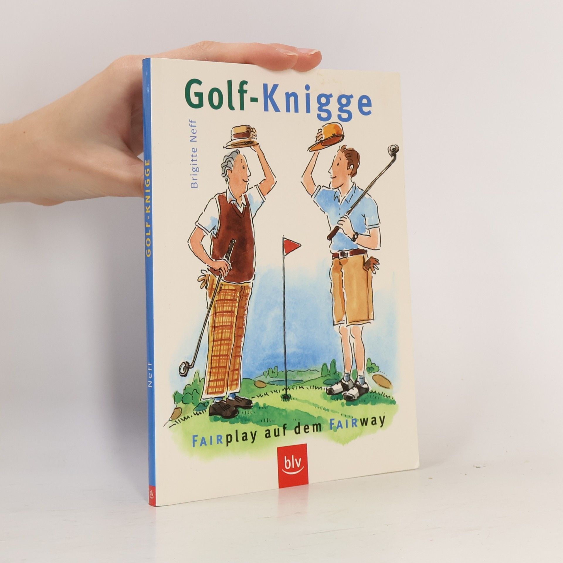 Brigitte Neff Golf-Knigge. Fairplay auf dem Fairway
