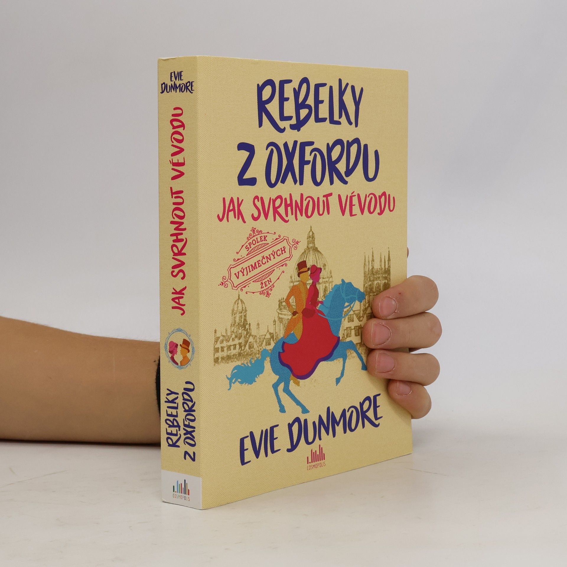 Evie Dunmore Rebelky z Oxfordu. Jak svrhnout vévodu