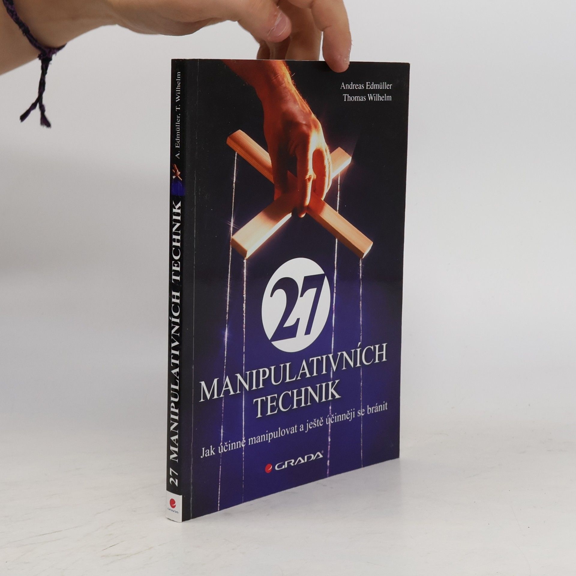 Thomas-Wilhelm Becker 27 manipulativních technik. Jak účinně manipulovat a ještě účinněji se bránit