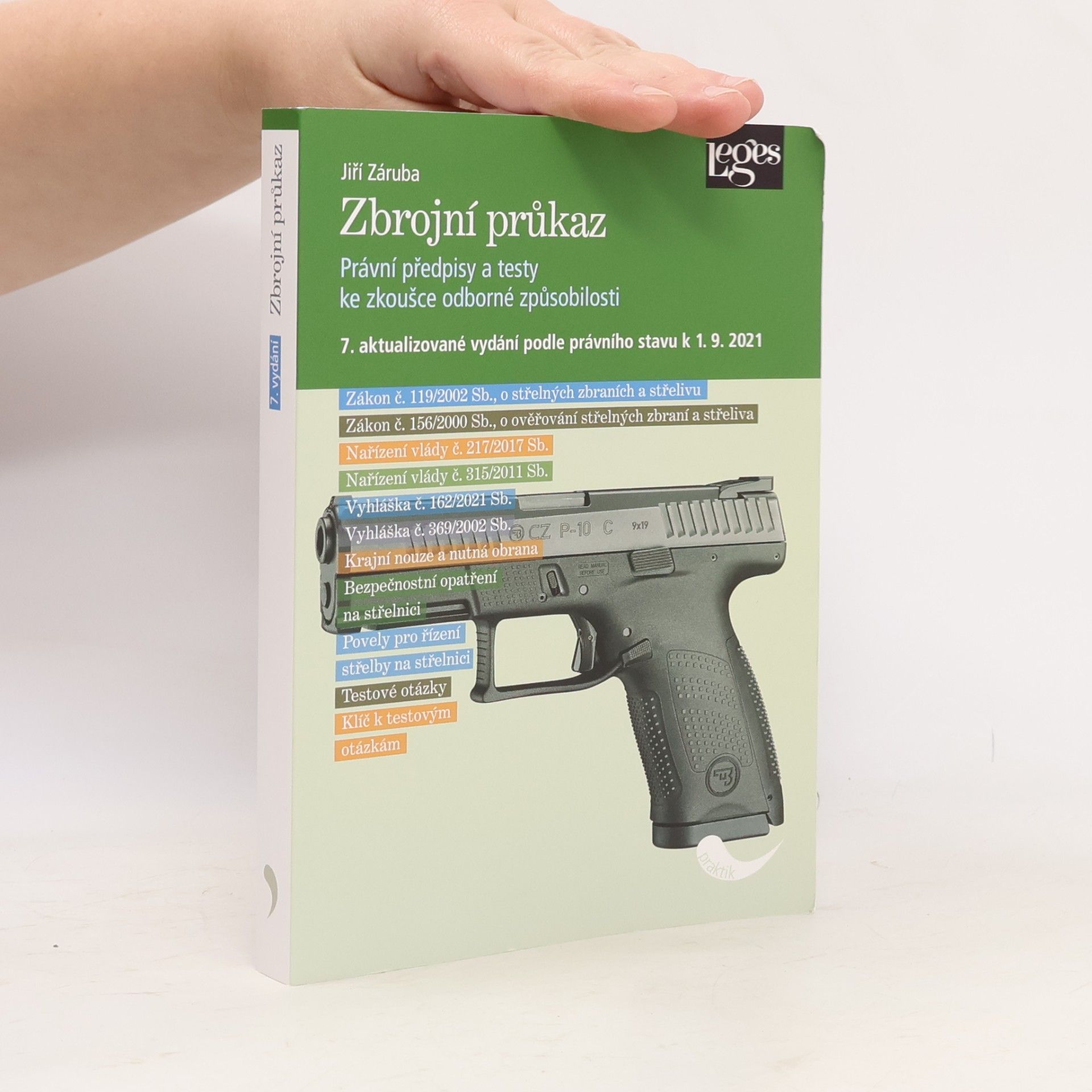 Jiří Záruba Zbrojní průkaz : právní předpisy a testy ke zkoušce odborné způsobilosti : podle právního stavu k 1.9.2021
