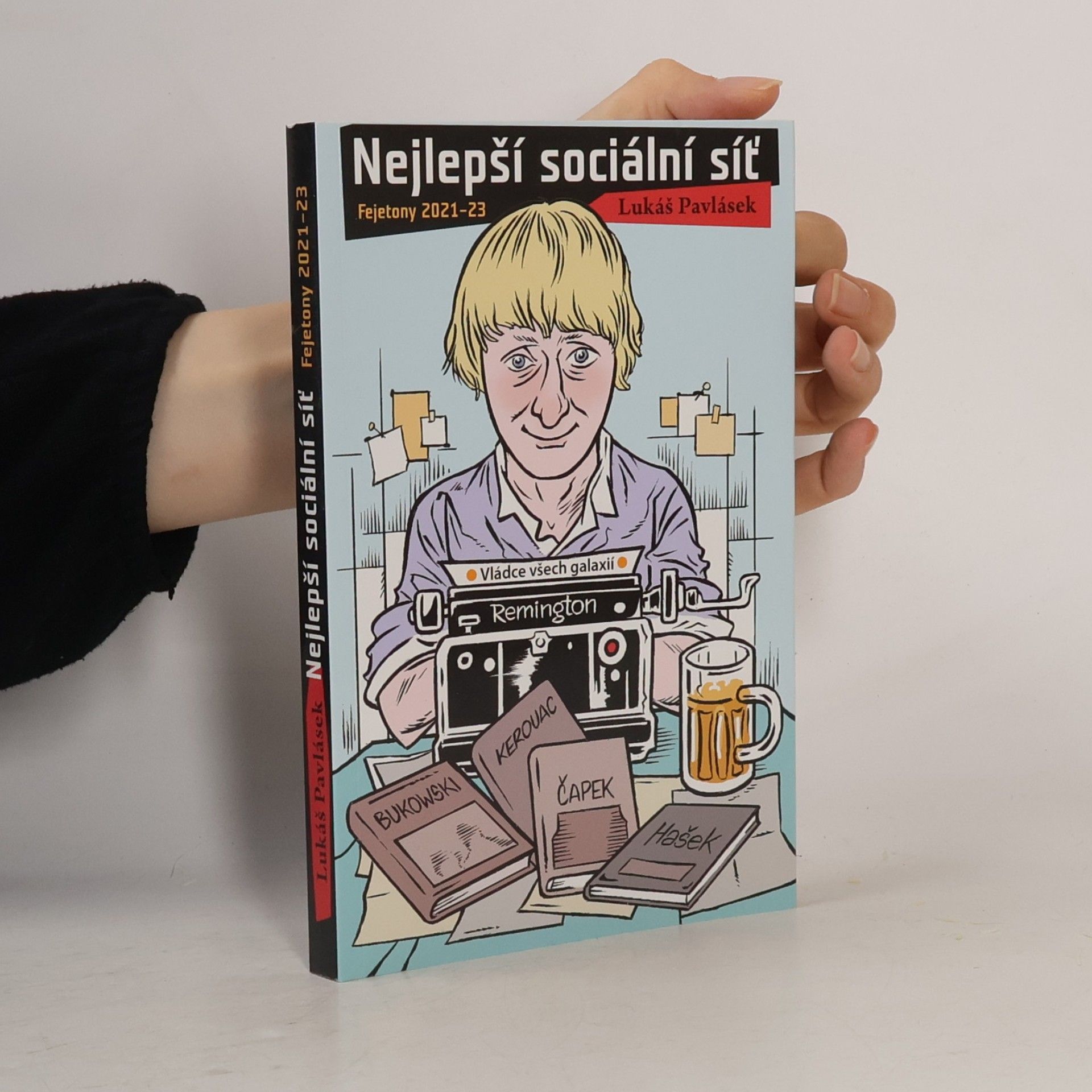 Lukáš Pavlásek Nejlepší sociální síť : fejetony 2021-23
