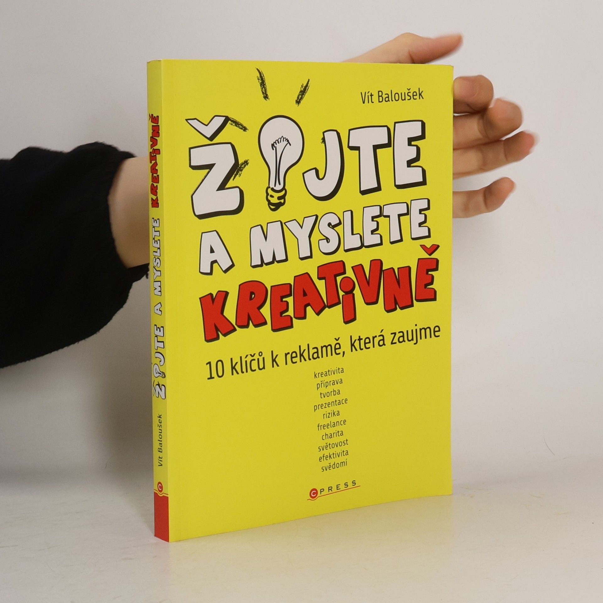 Vít Baloušek Žijte a myslete kreativně