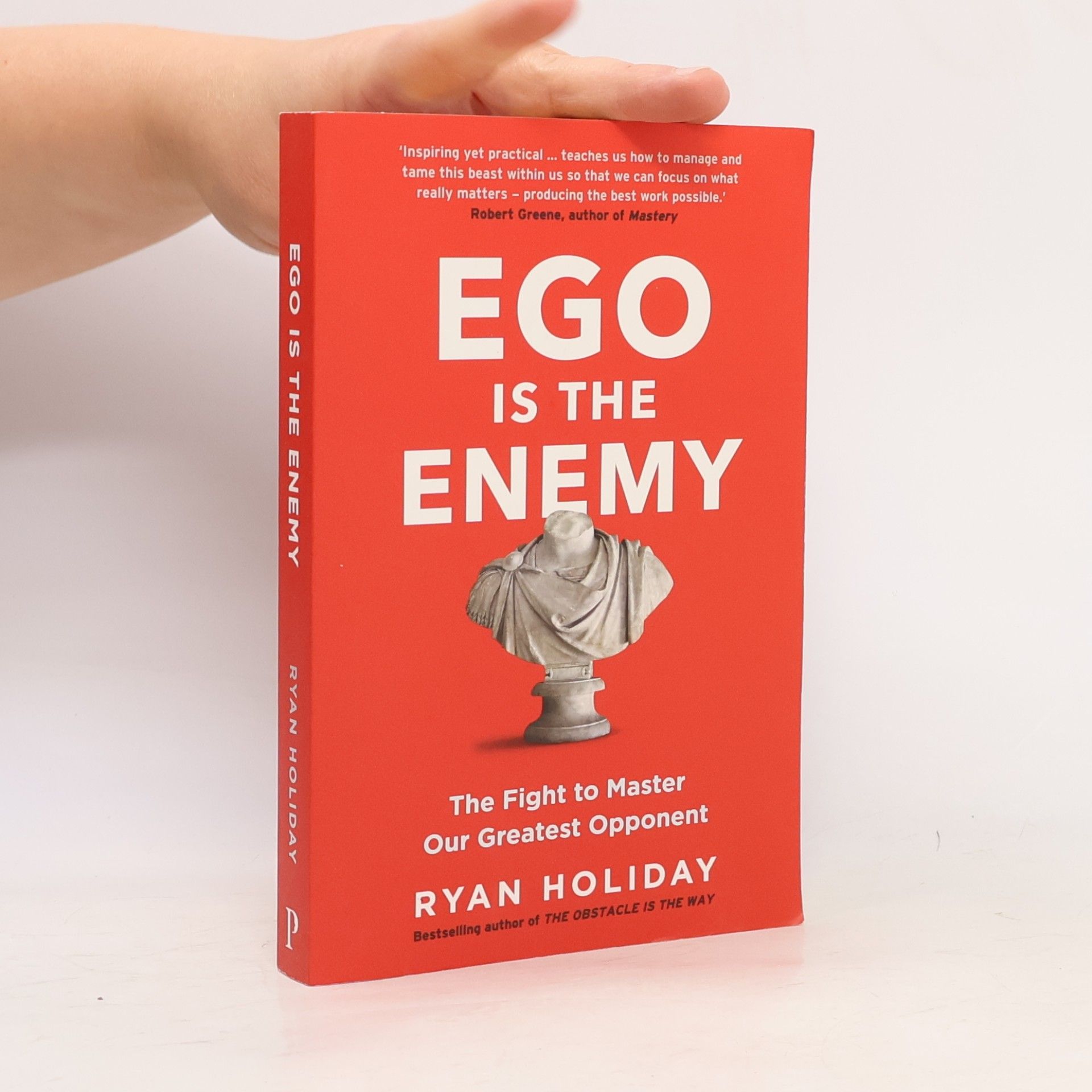 Ryan Holiday Ego is The Enemy