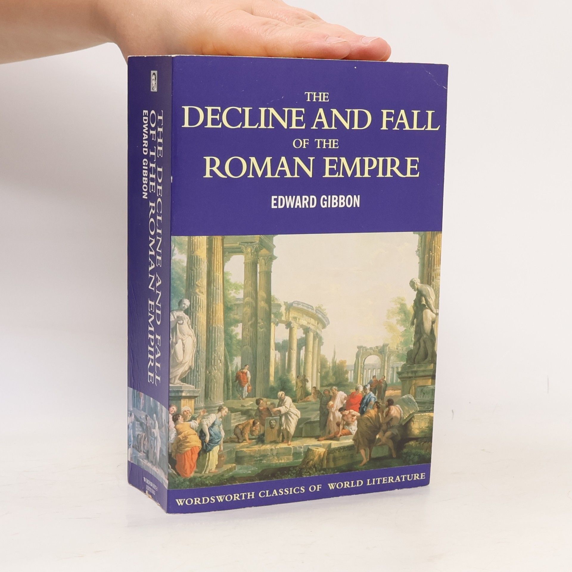 Edward Gibbon The Decline and Fall of the Roman Empire