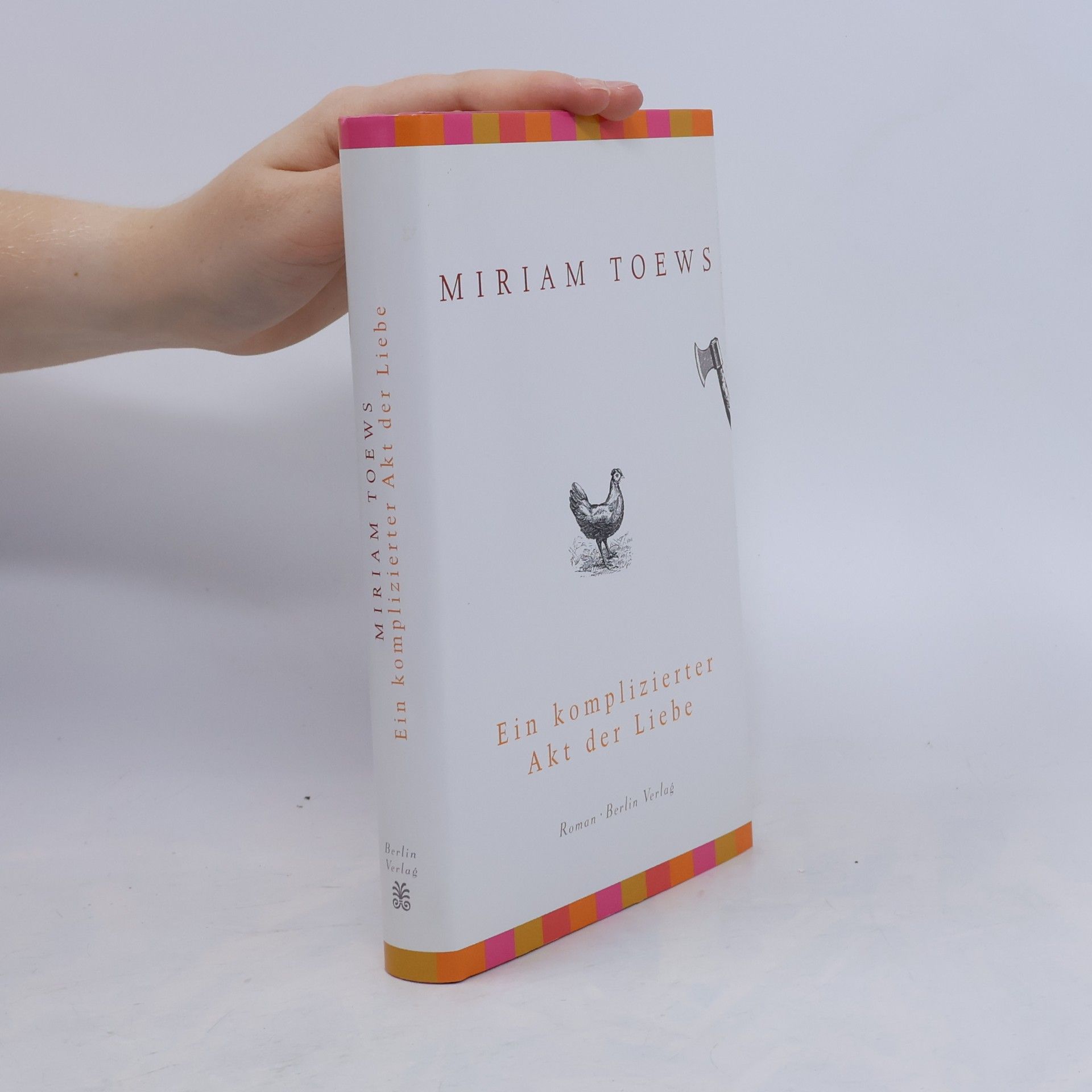 Miriam Toews Ein komplizierter Akt der Liebe