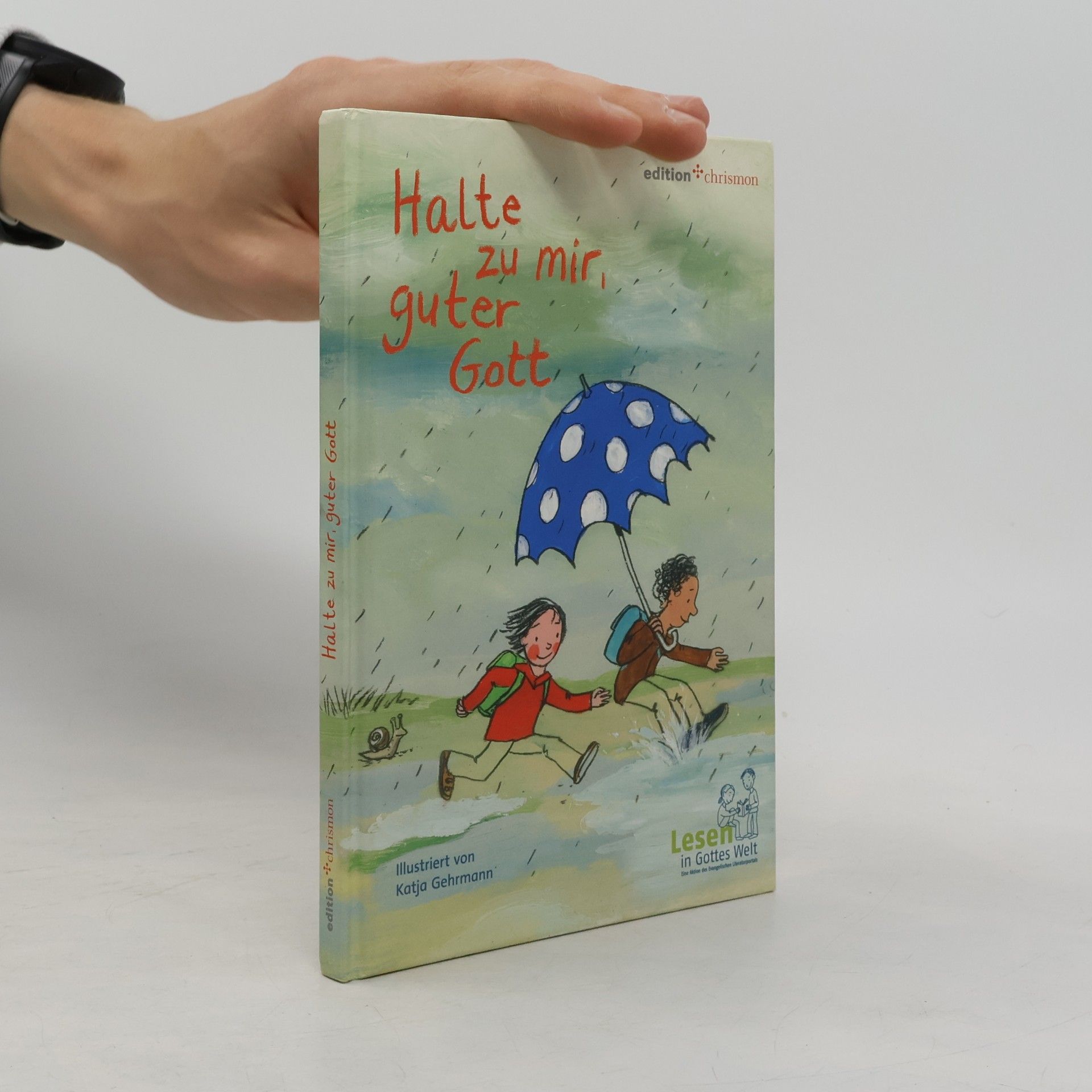 Katja Gehrmann Halte zu mir, guter Gott
