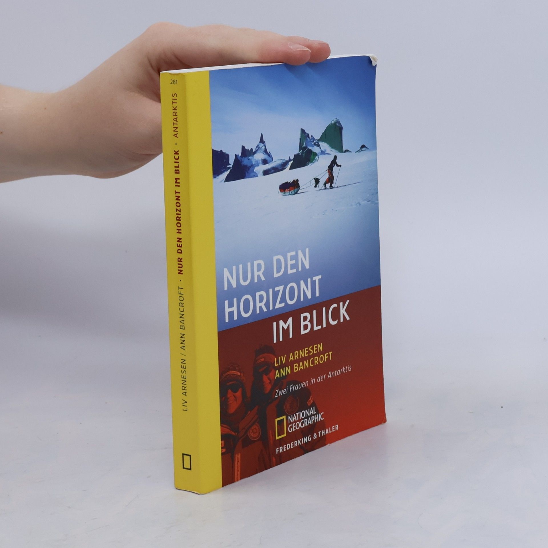Liv Arnesen Nur den Horizont im Blick. Zwei Frauen in der Antarktis