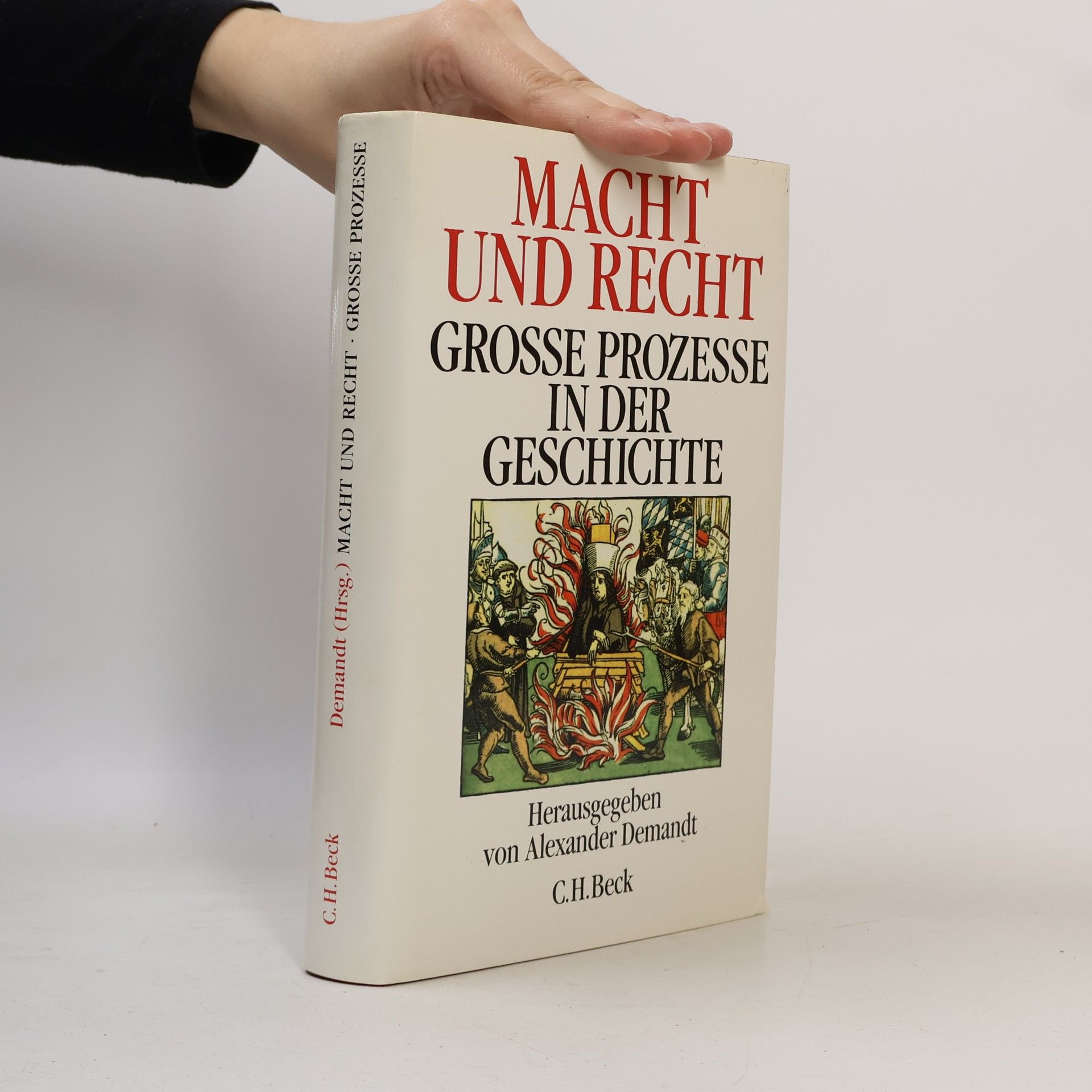 Macht und Recht. Grosse Prozesse in der Geschichte