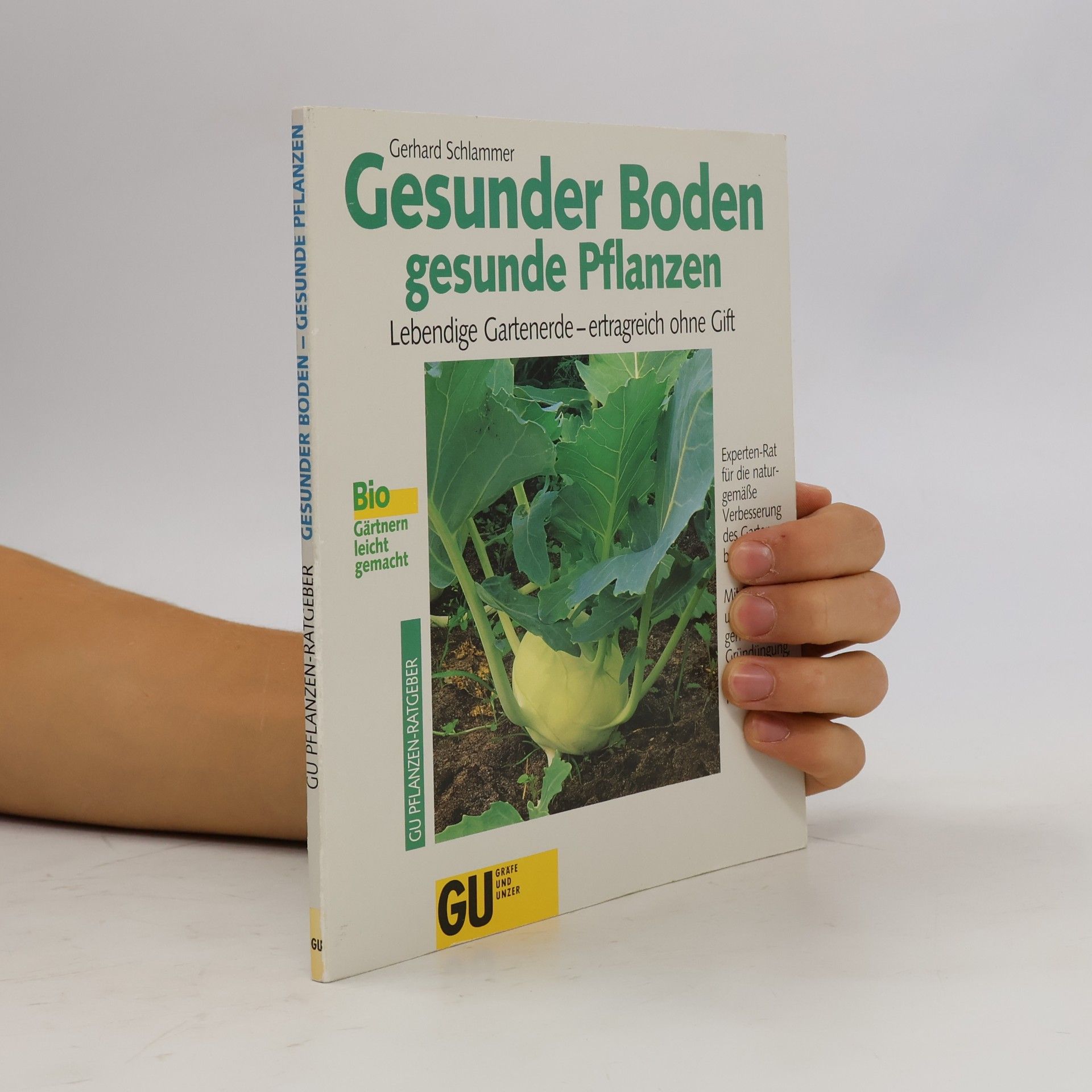 Gerhard Schlammer Gesunder Boden, gesunde Pflanzen