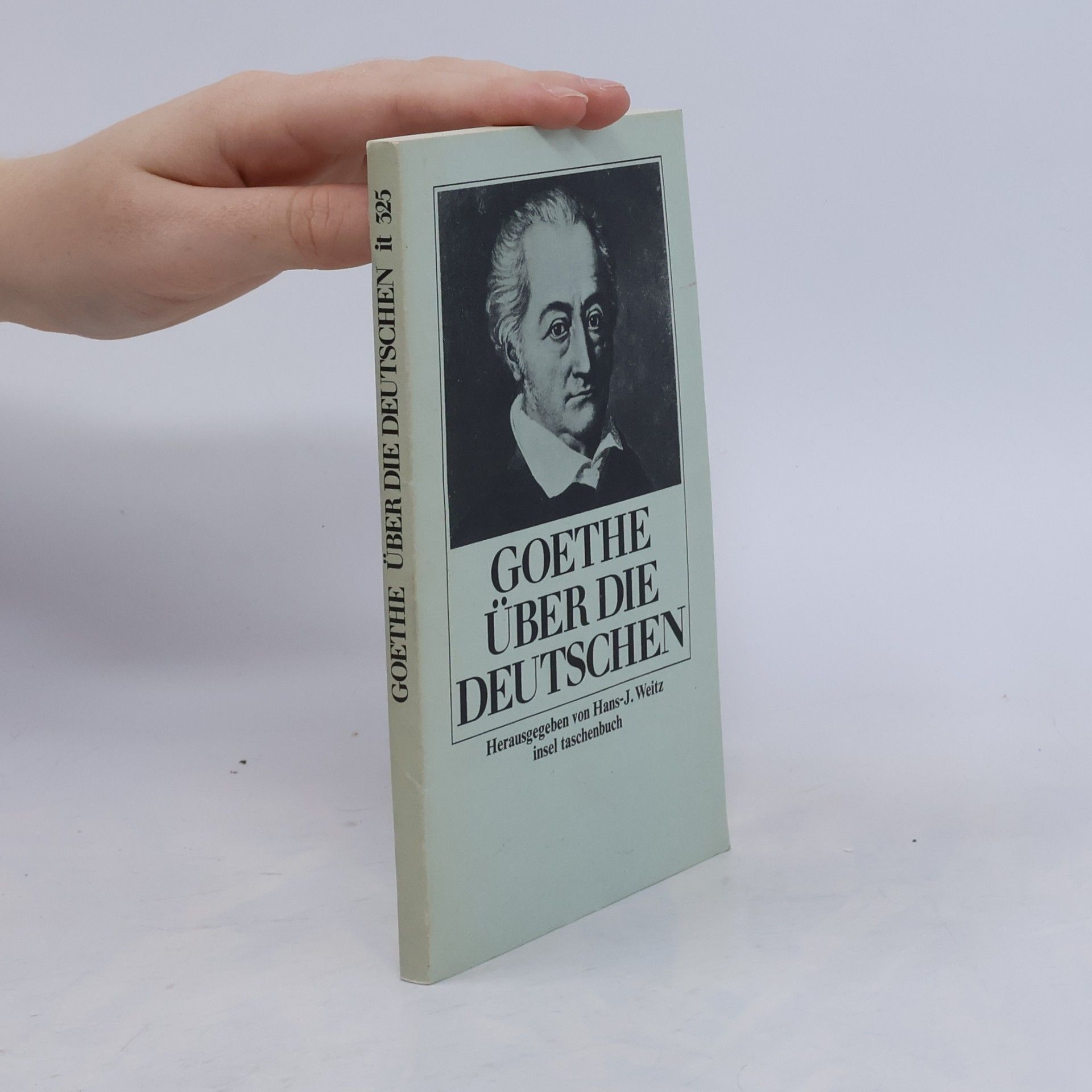 Hans-Joachim Weitz Insel Taschenbuch - 2: Goethe über die Deutschen