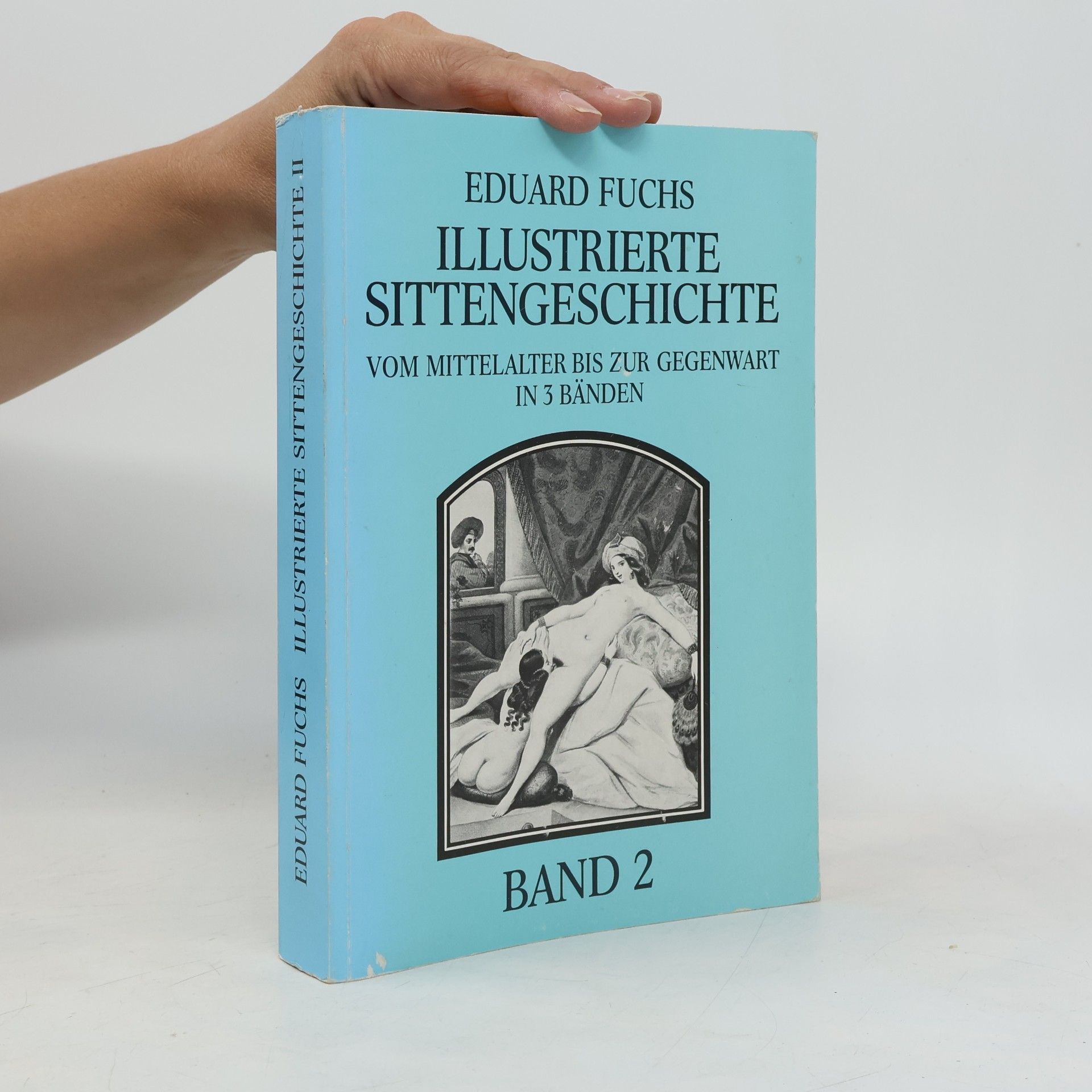 Eduard Fuchs Illustrierte Sittengeschichte. Band 2