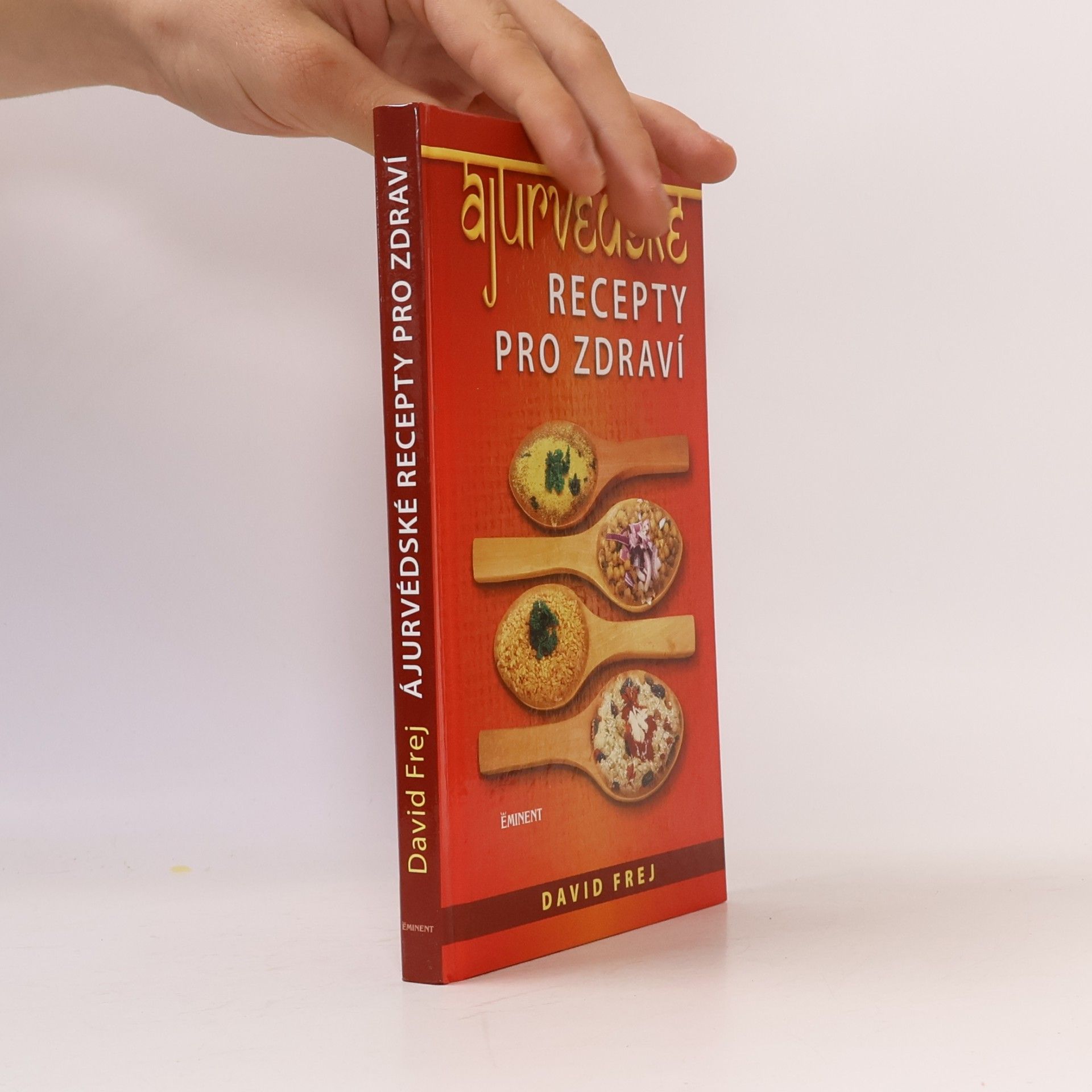 David Frej Ájurvédské recepty pro zdraví