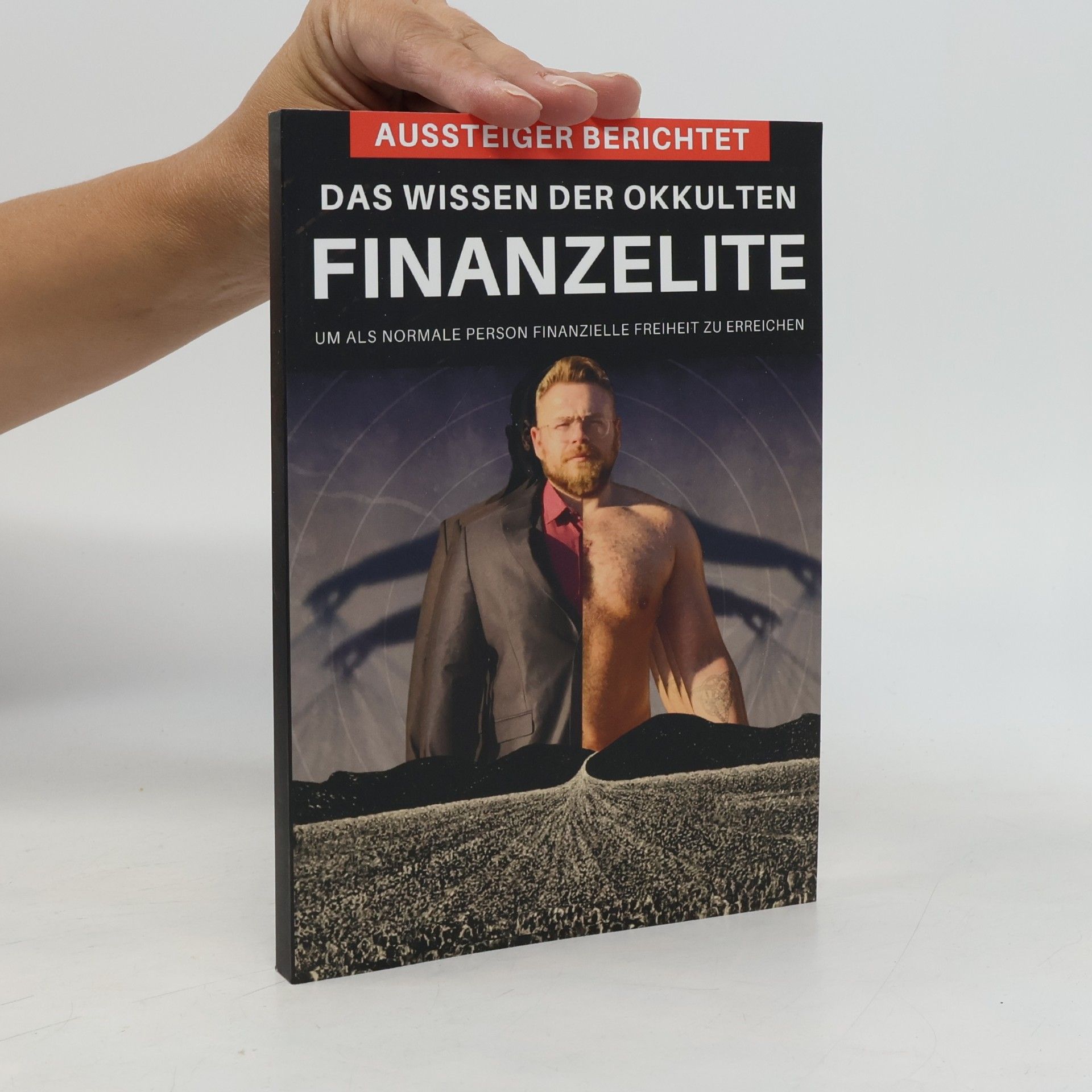 Various authors Das Wissen der okkulten Finanzelite