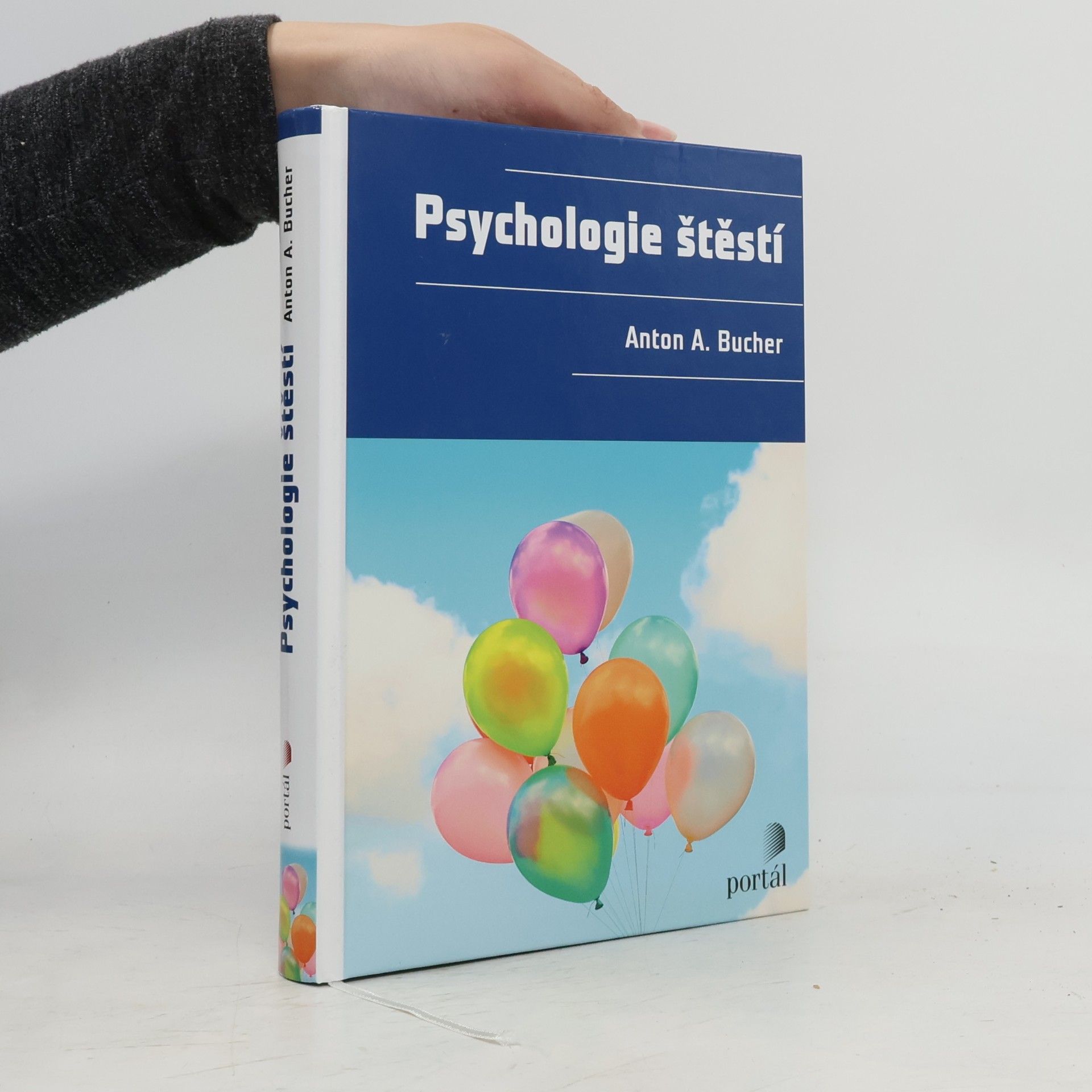 Anton A. Bucher Psychologie štěstí