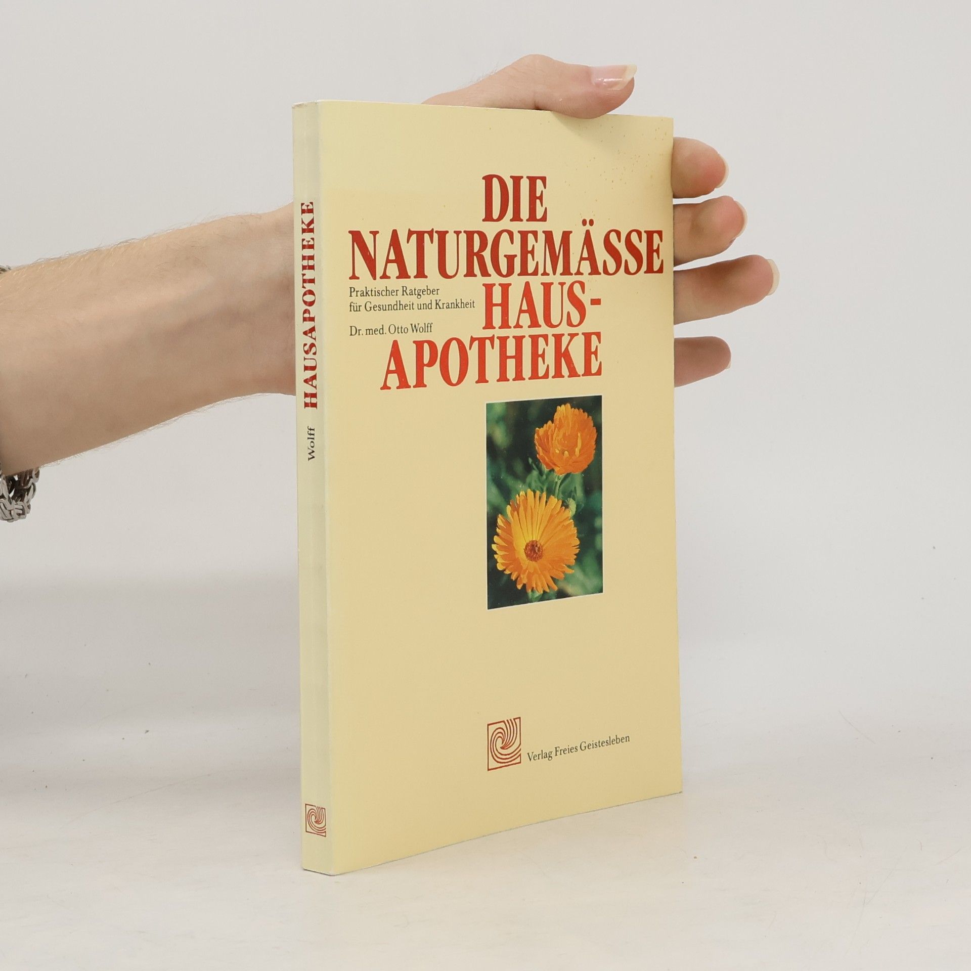 Otto Wolff Die naturgemässe Hausapotheke