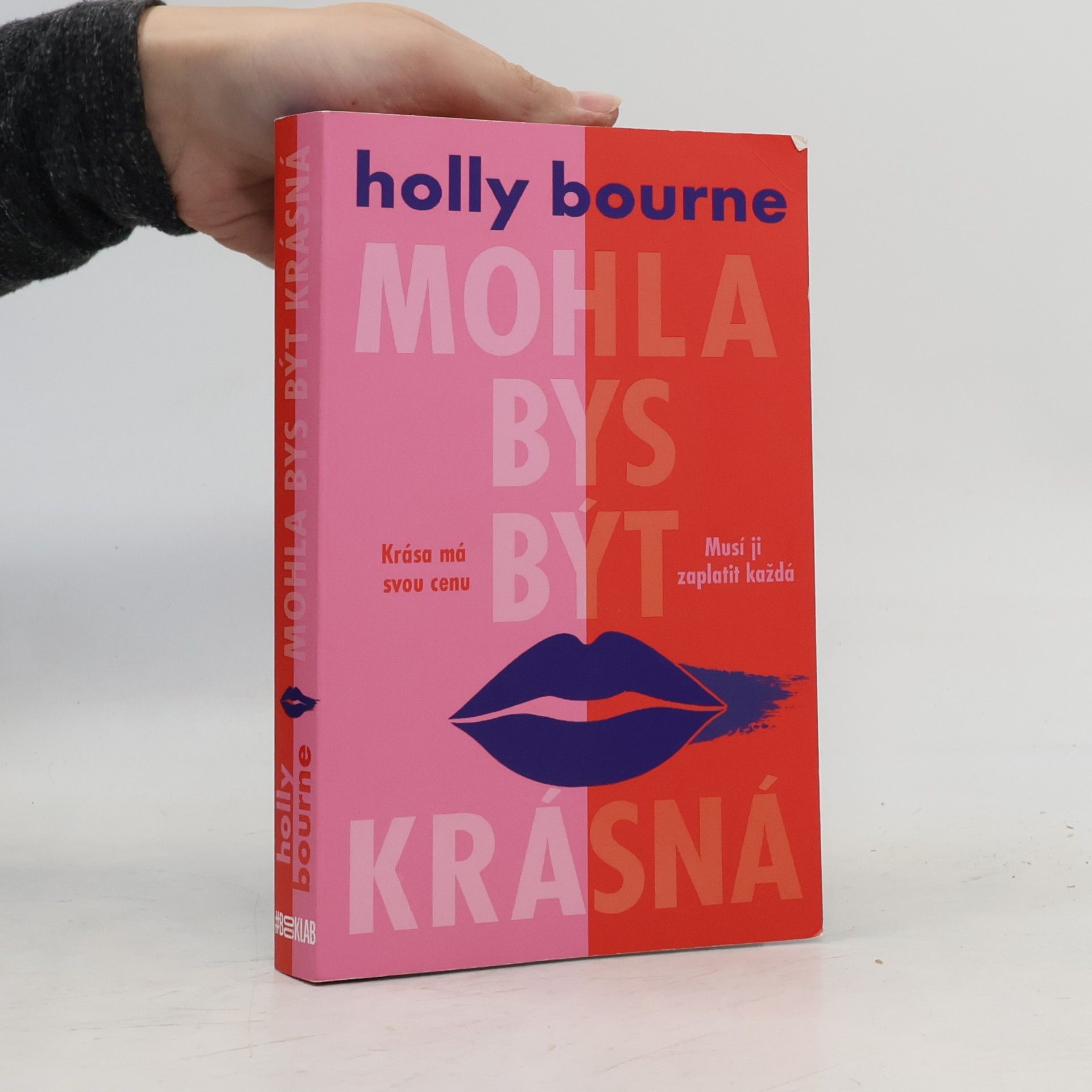 Holly Bourne Mohla bys být krásná