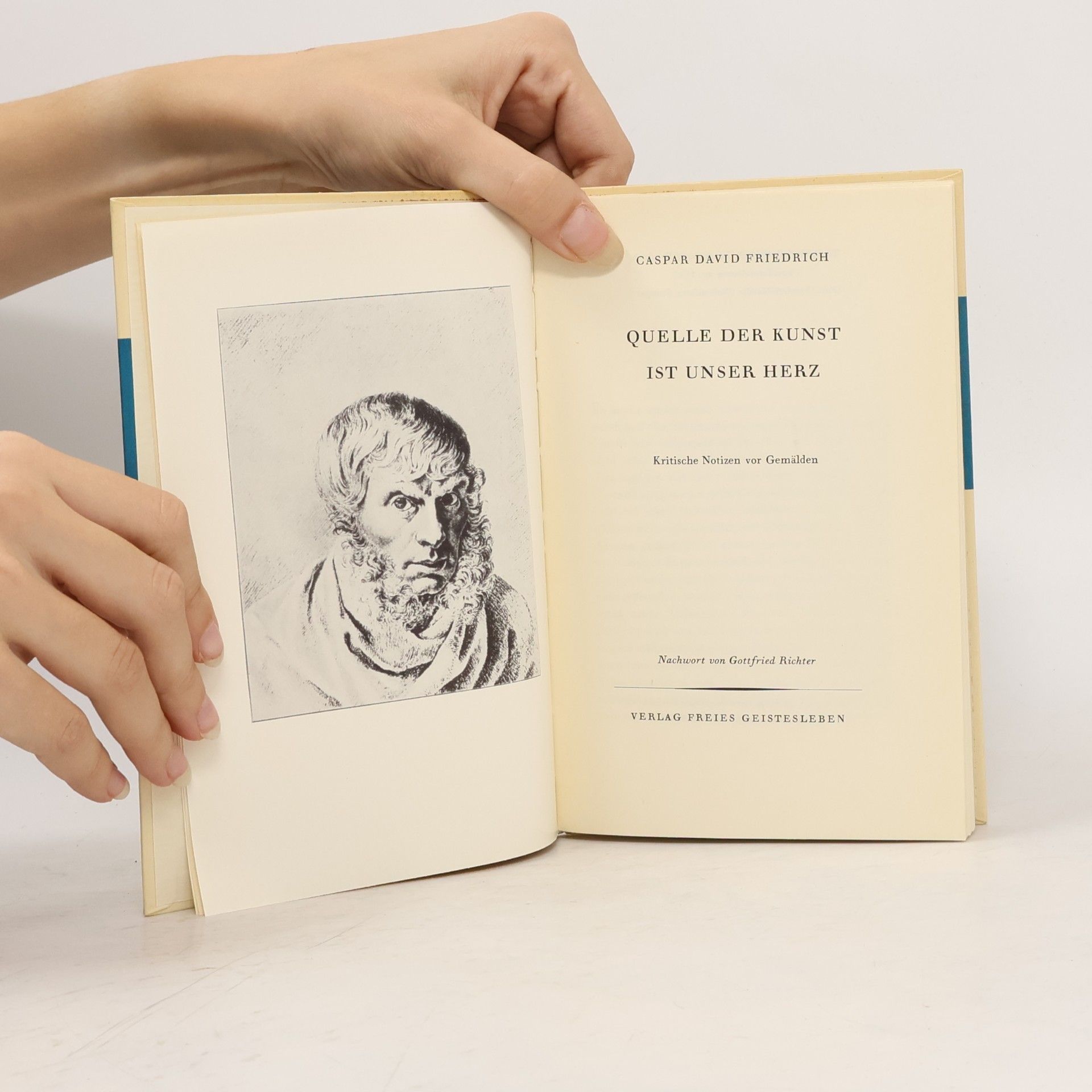 C. D. Friedrich Quelle der Kunst ist unser Herz
