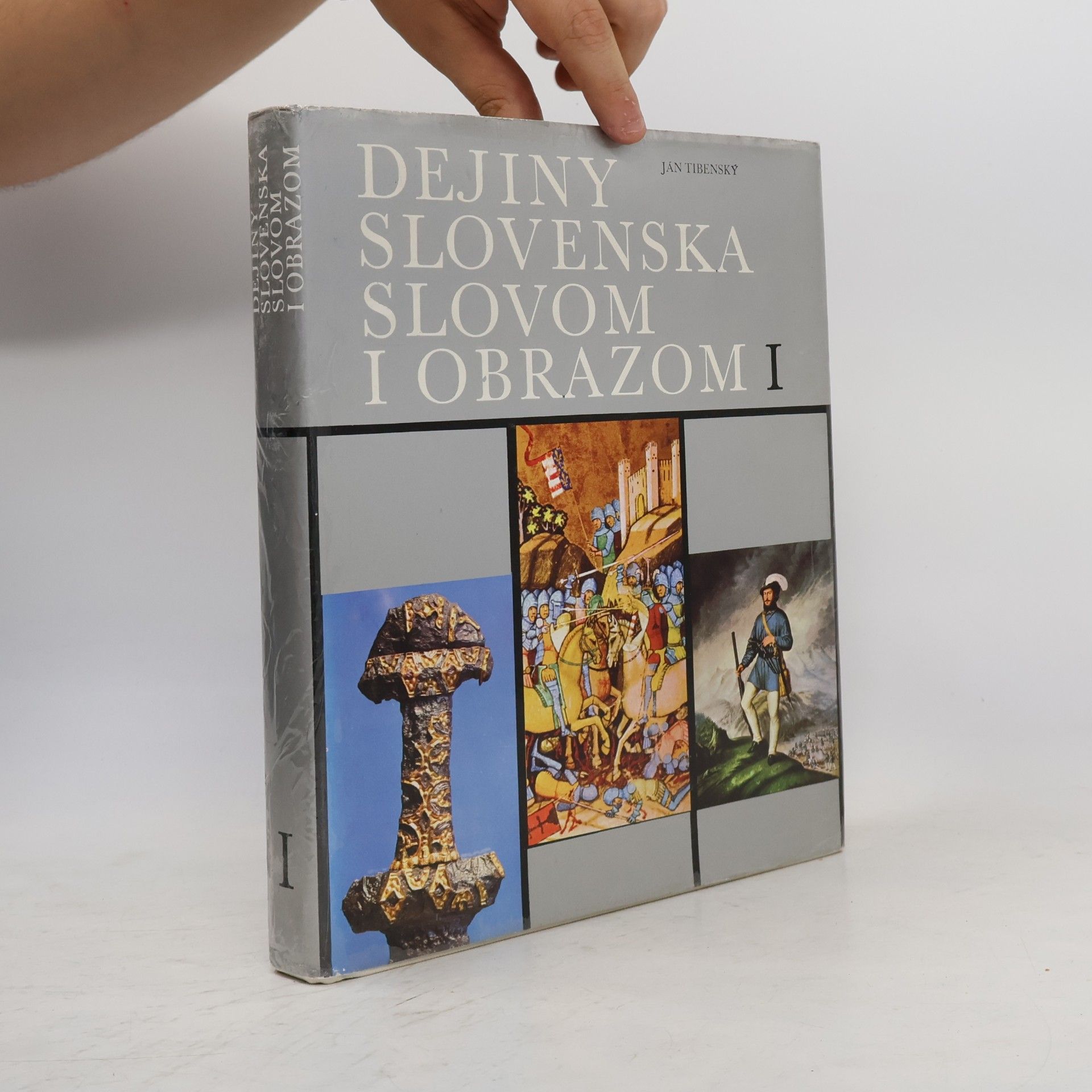 Ján Tibenský Dejiny Slovenska slovom i obrazom I.