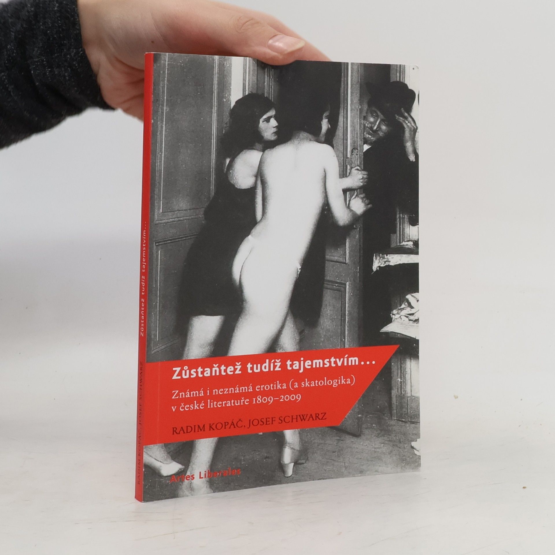 Zůstaňtež tudíž tajemstvím... : známá i neznámá erotika (a skatologika) v české literatuře 1809-2009