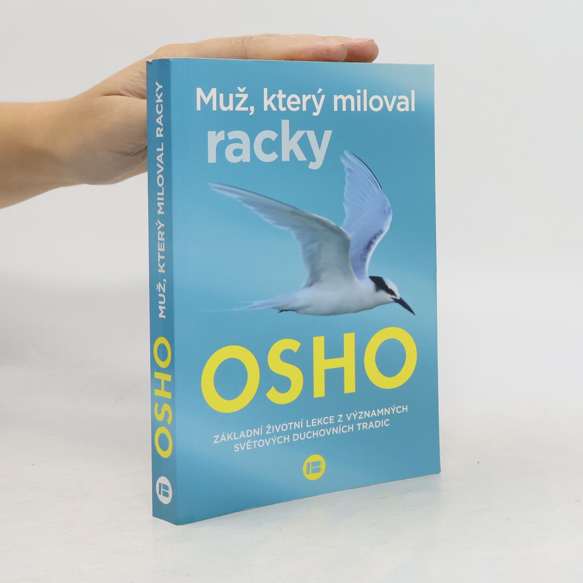 Ošó Muž, který miloval racky : základní životní lekce z významných světových duchovních tradic