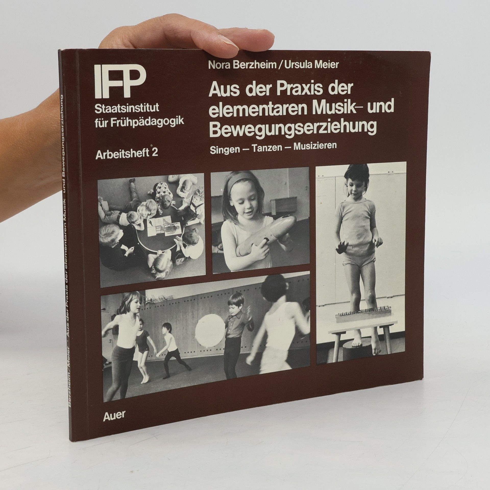 Nora Berzheim Aus der Praxis der elementaren Musik- und Bewegungserziehung