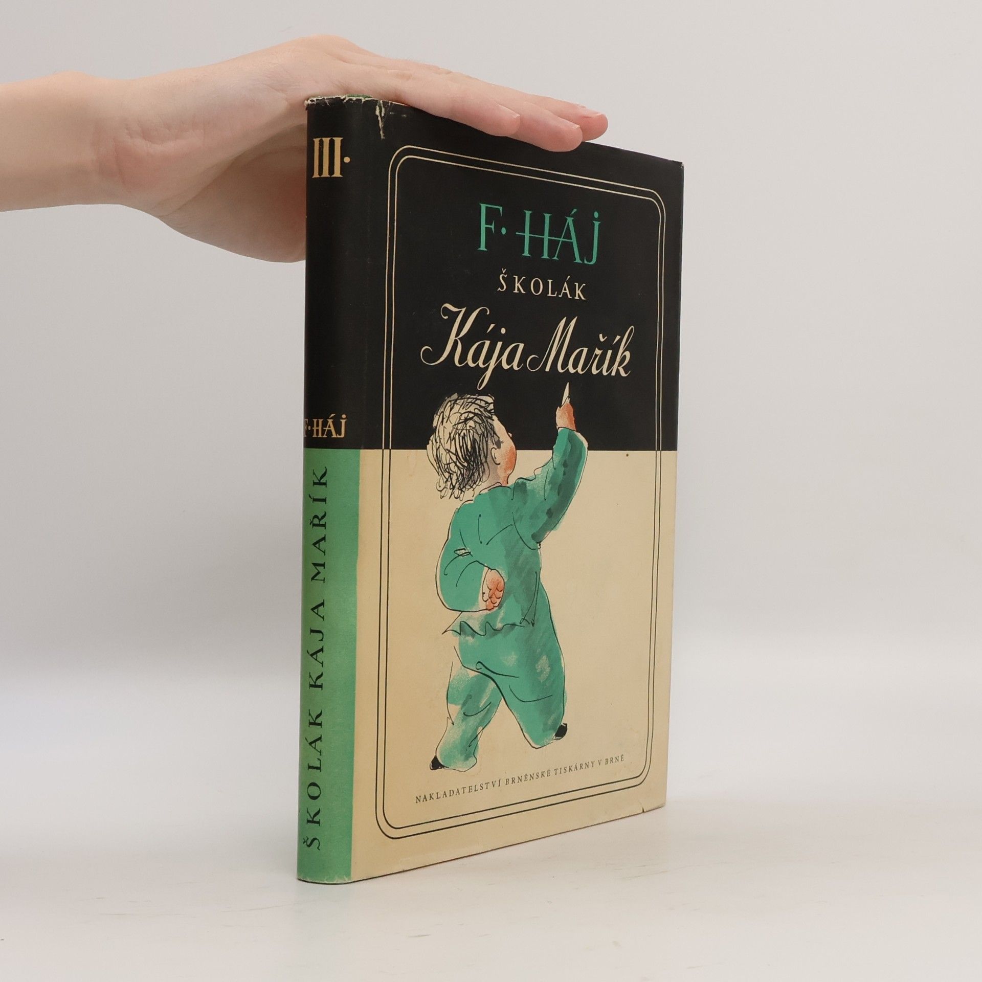 Felix Haj Školák Kája Mařík. Díl III.