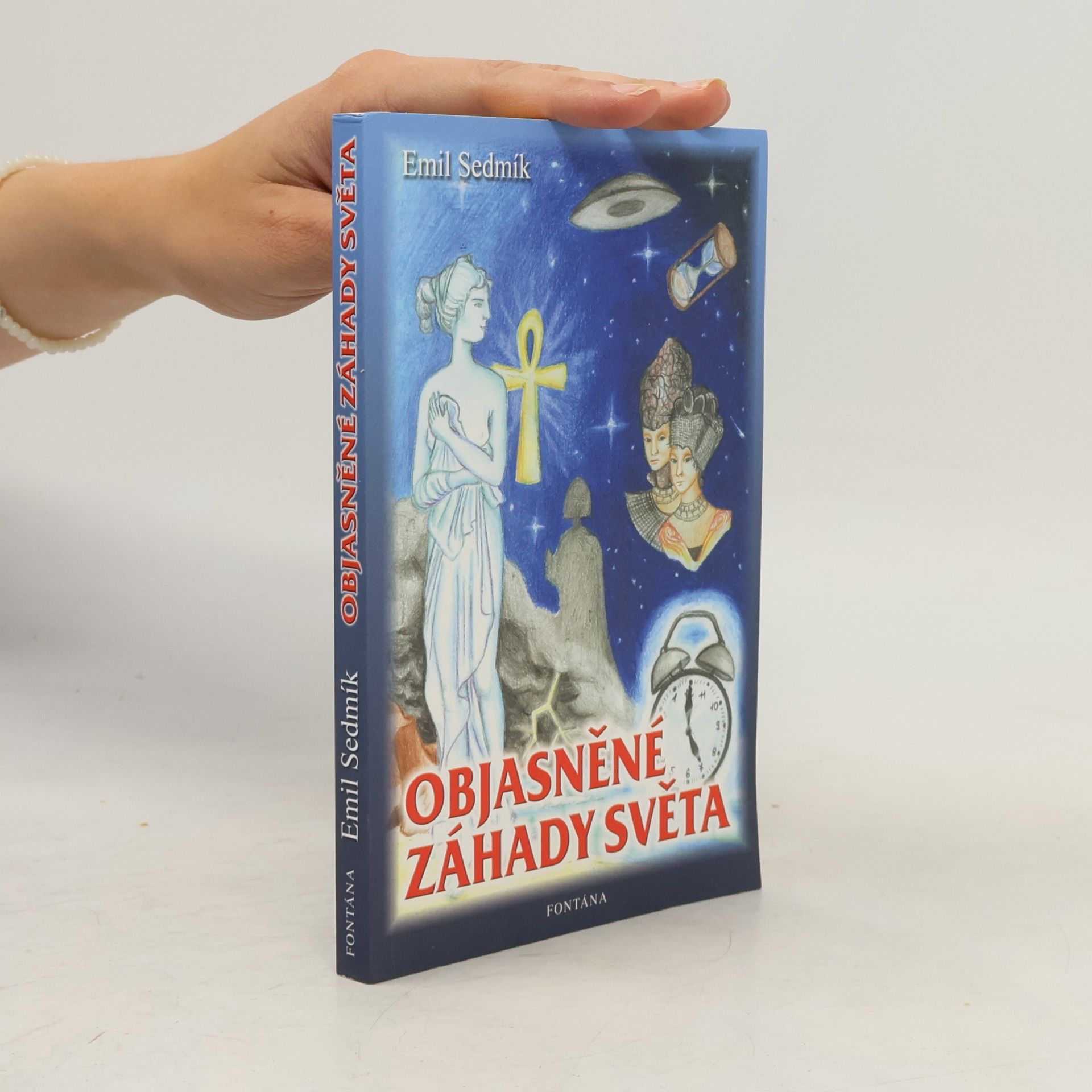 Emil Sedmík Objasněné záhady světa