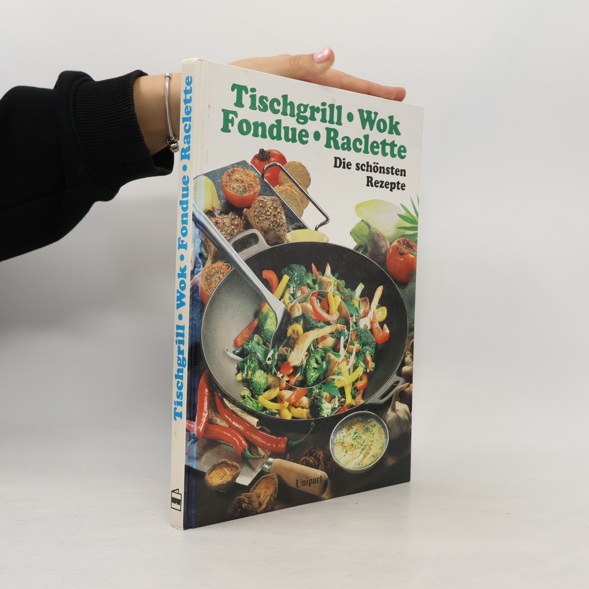 Autorenkollektiv Tischgrill, Wok, Fondue, Raclette