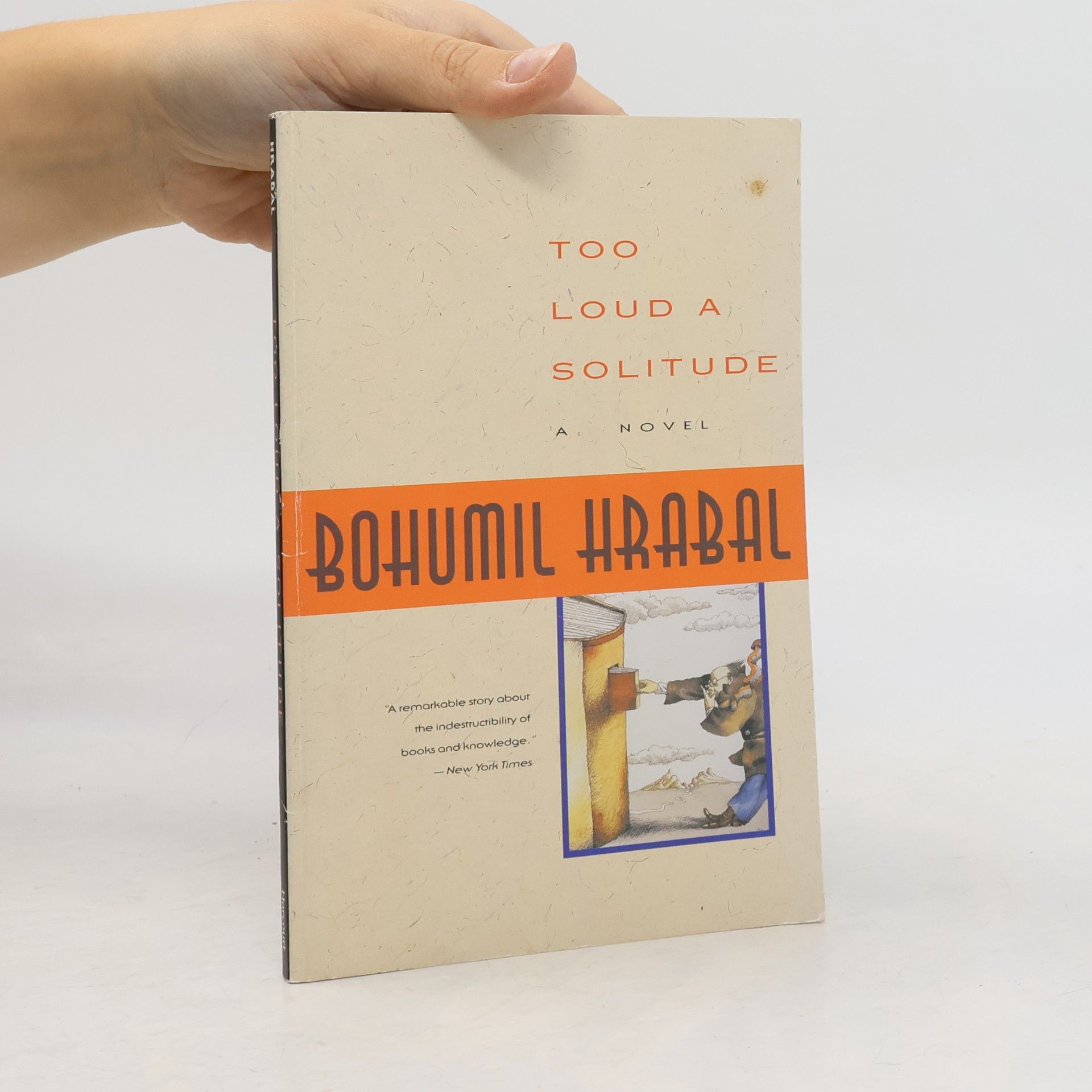 Bohumil Hrabal Too Loud a Solitude