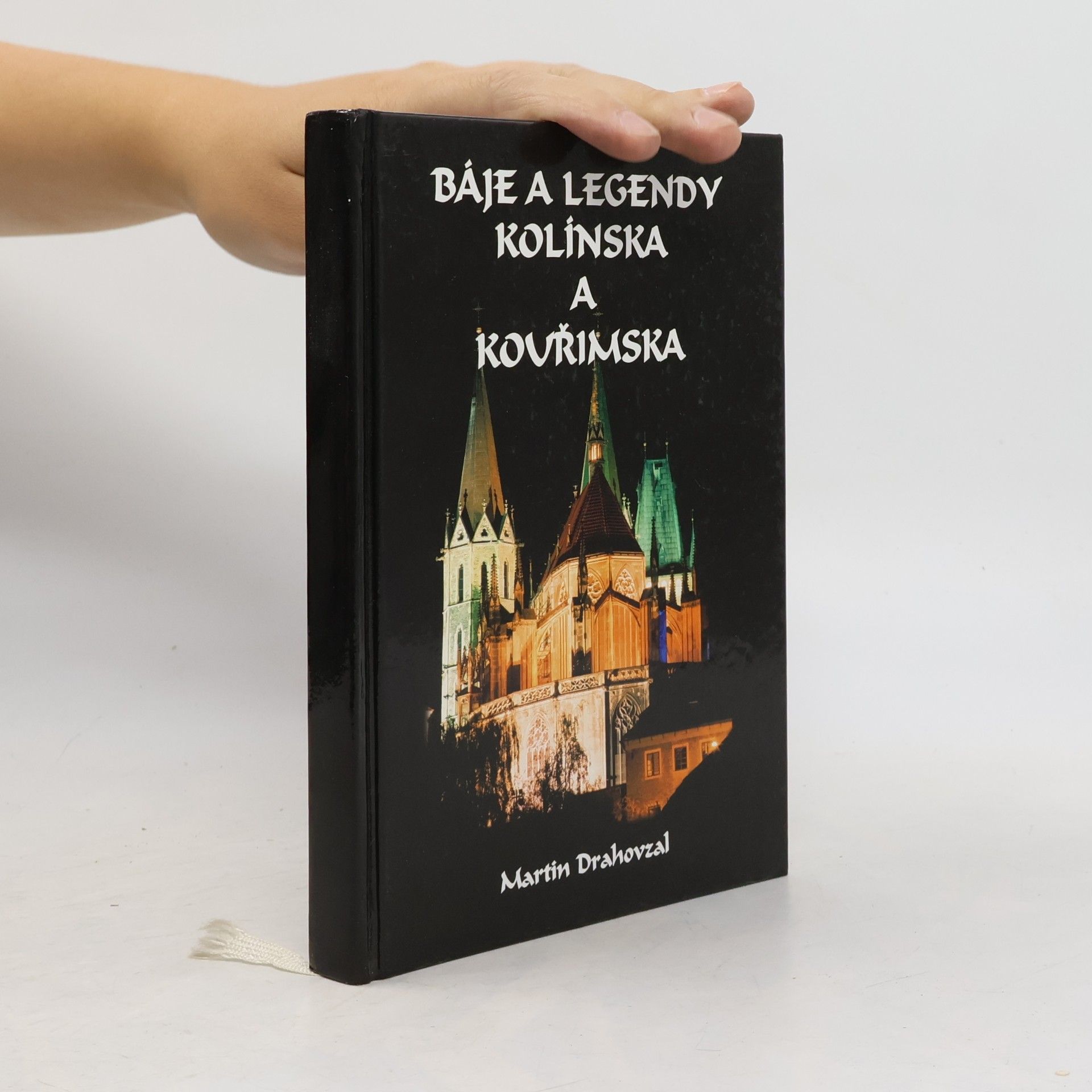 Martin Drahovzal Báje a legendy Kolínska a Kouřimska